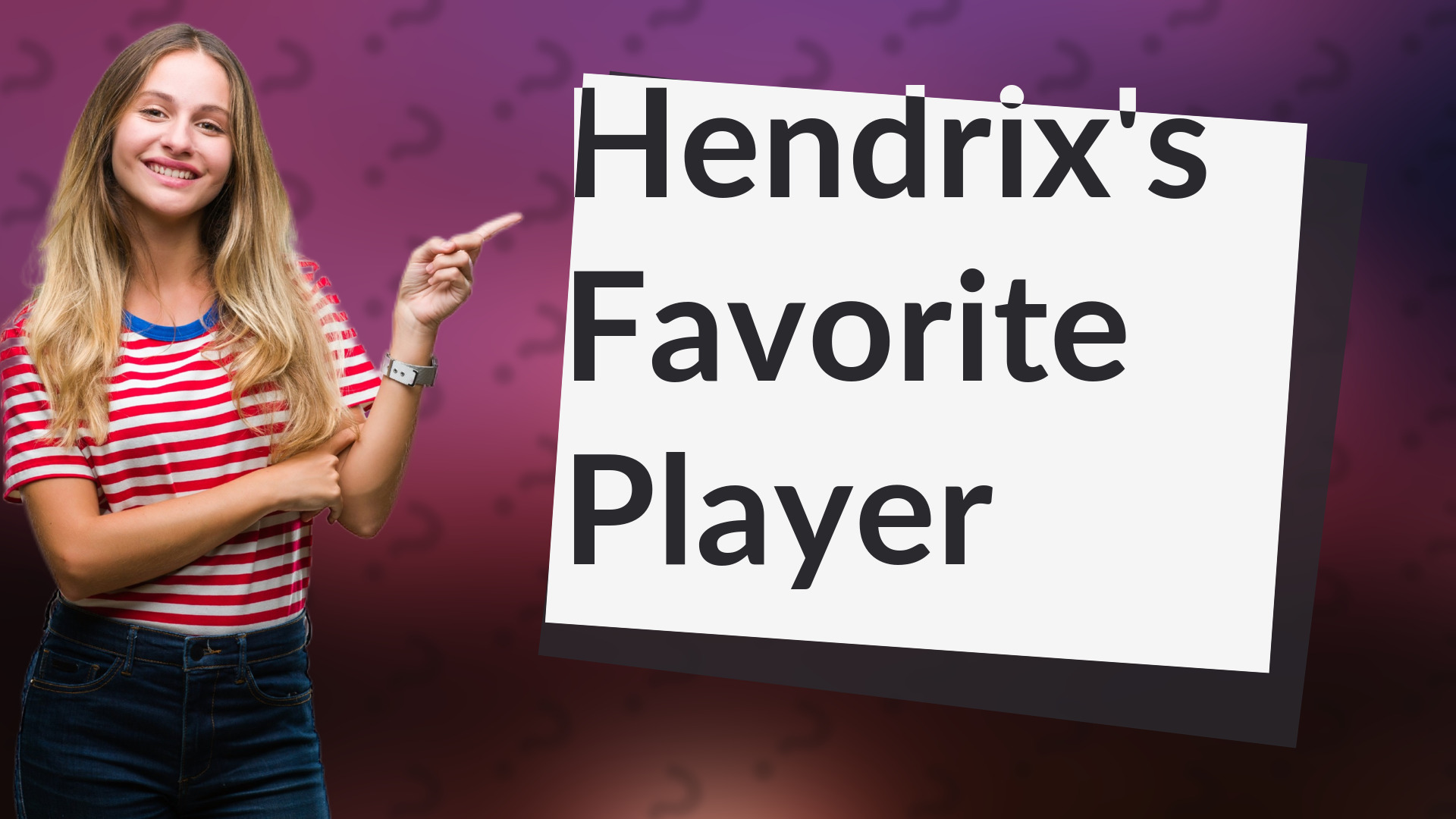 Hendrix's Favorite Player