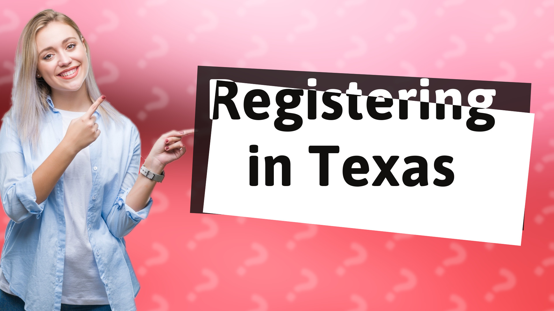 Registering in Texas