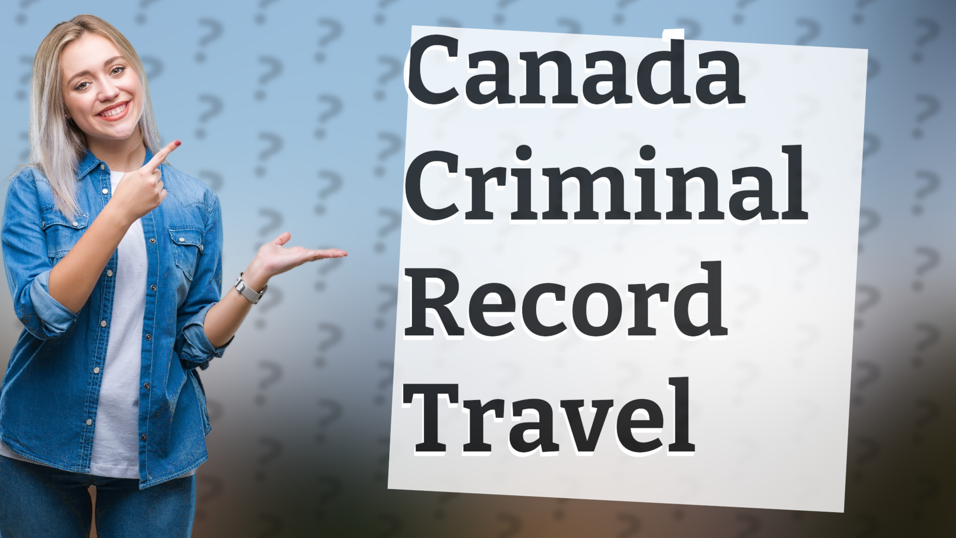 Canada Criminal Record Travel