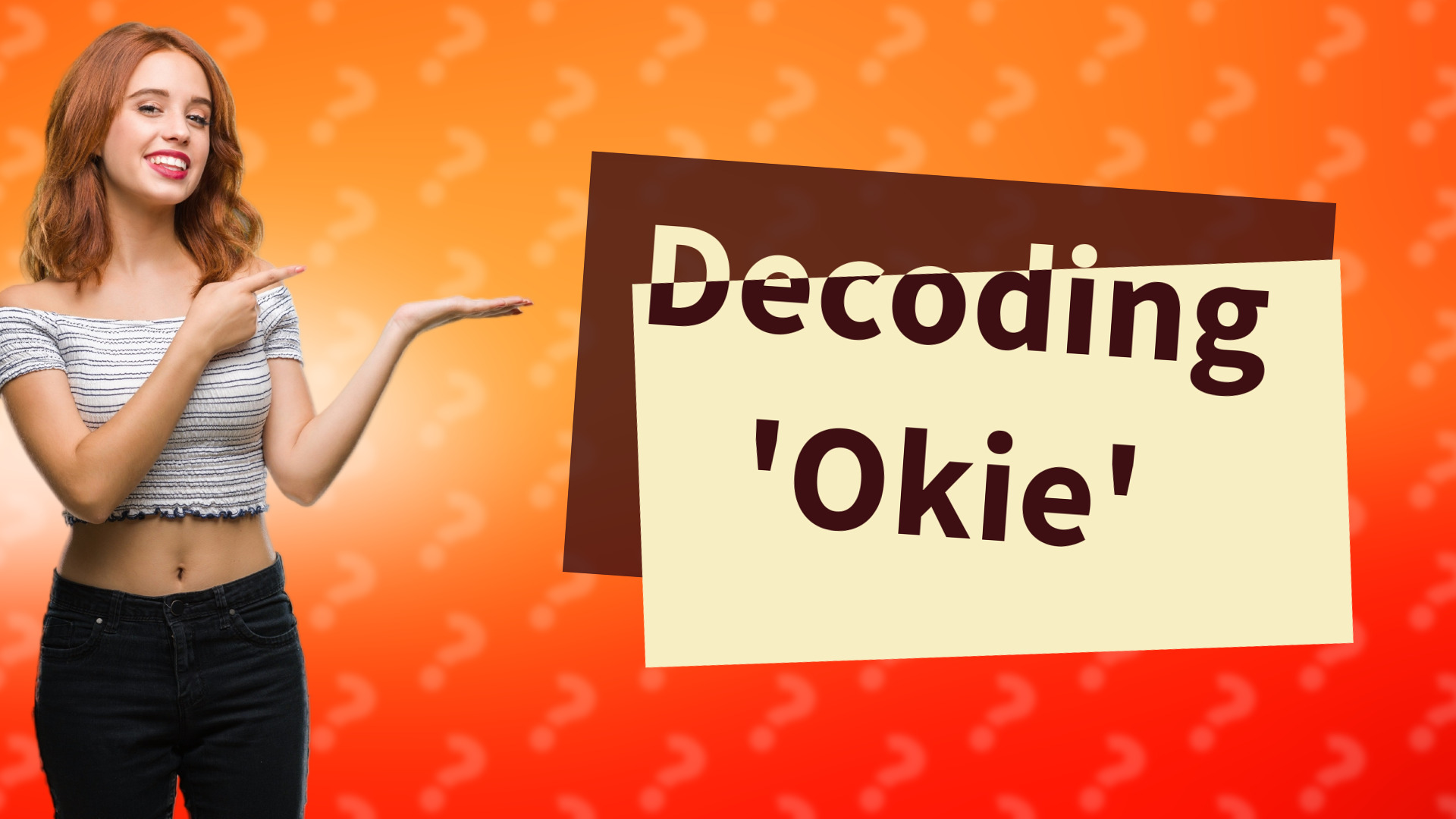Decoding 'Okie'