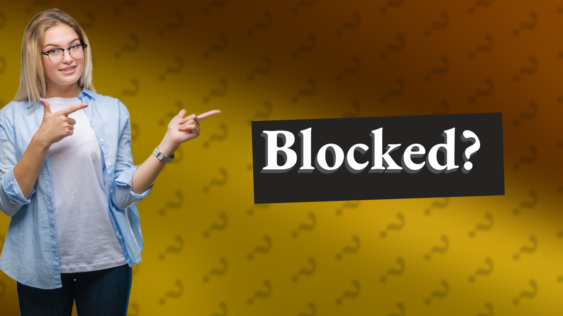Blocked?