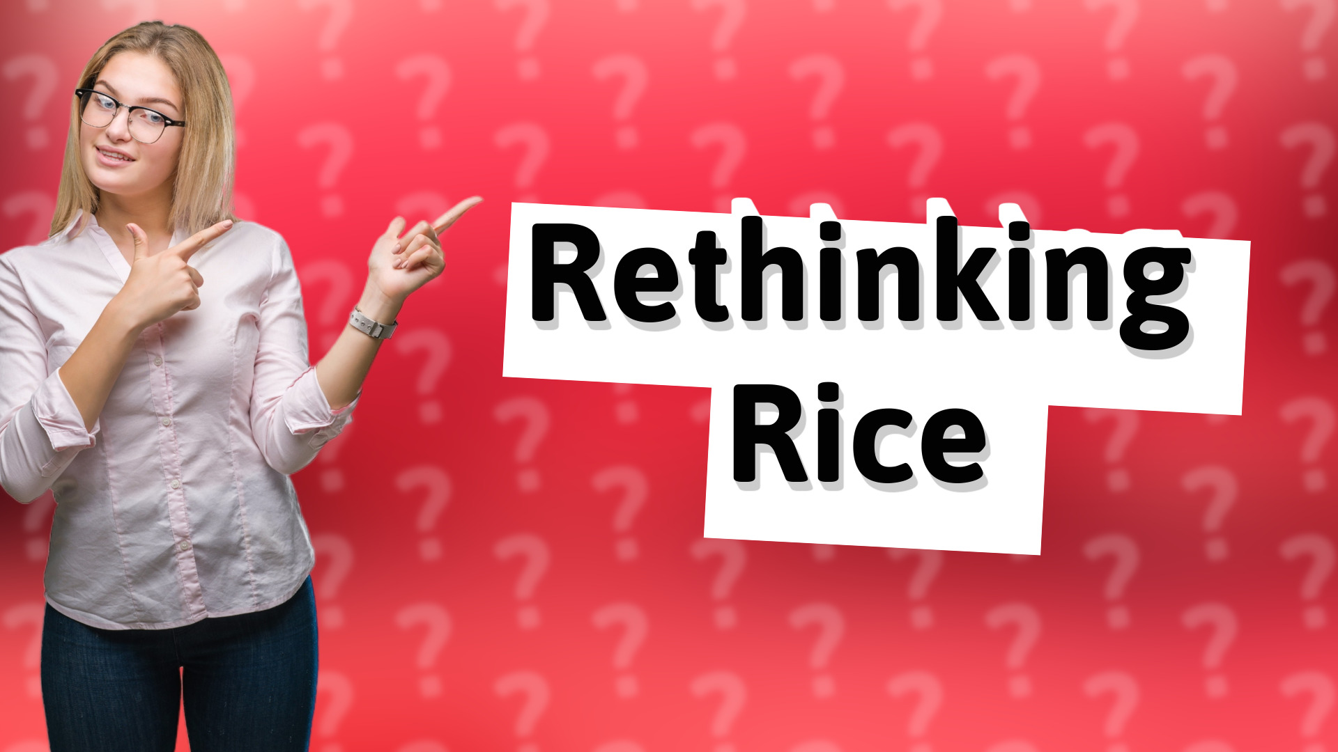 Rethinking Rice