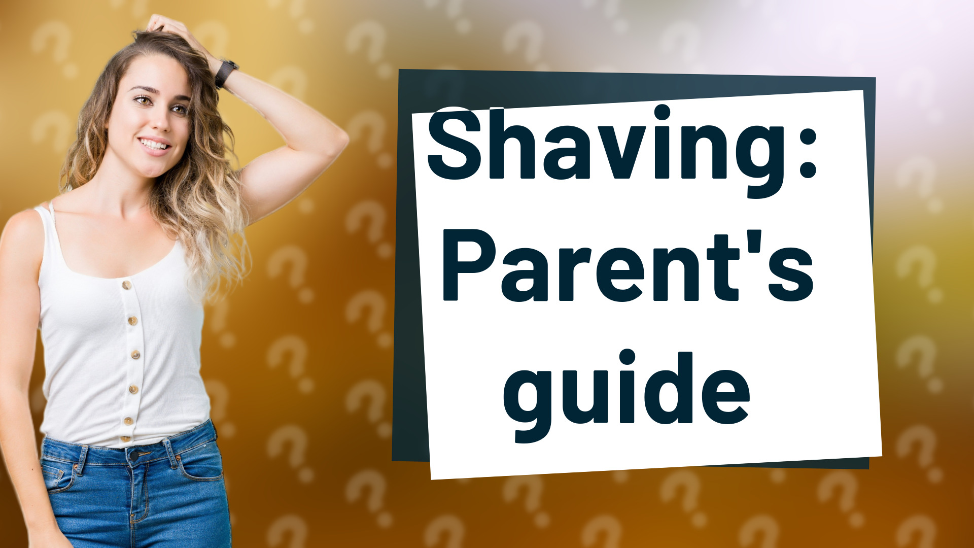Shaving: Parent's guide
