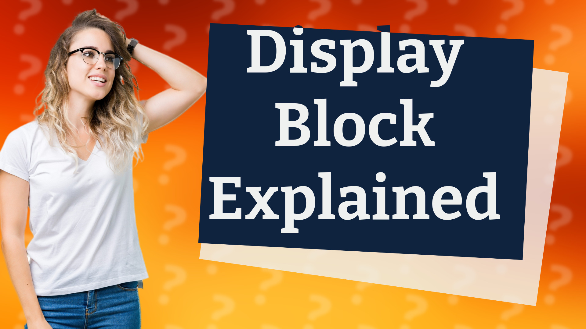 Display Block Explained