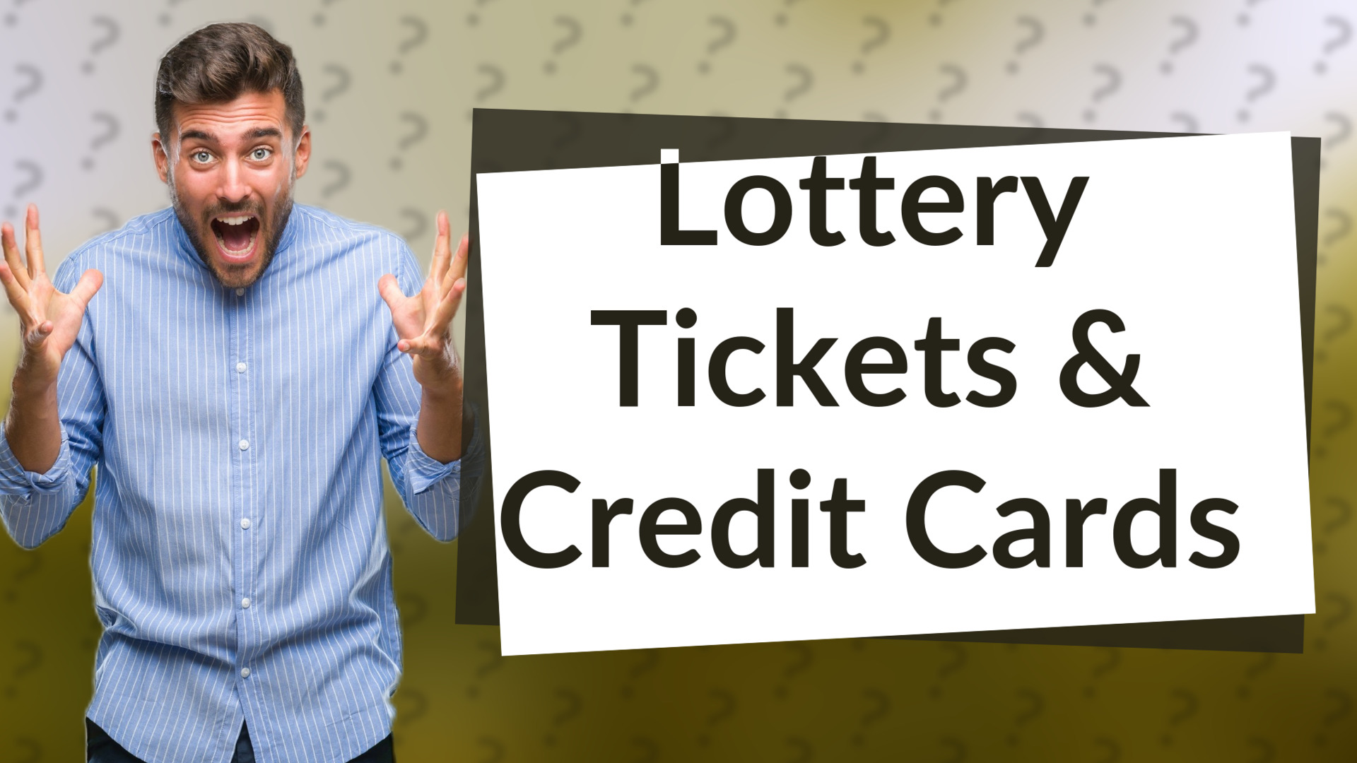 Lottery Tickets & Credit Cards
