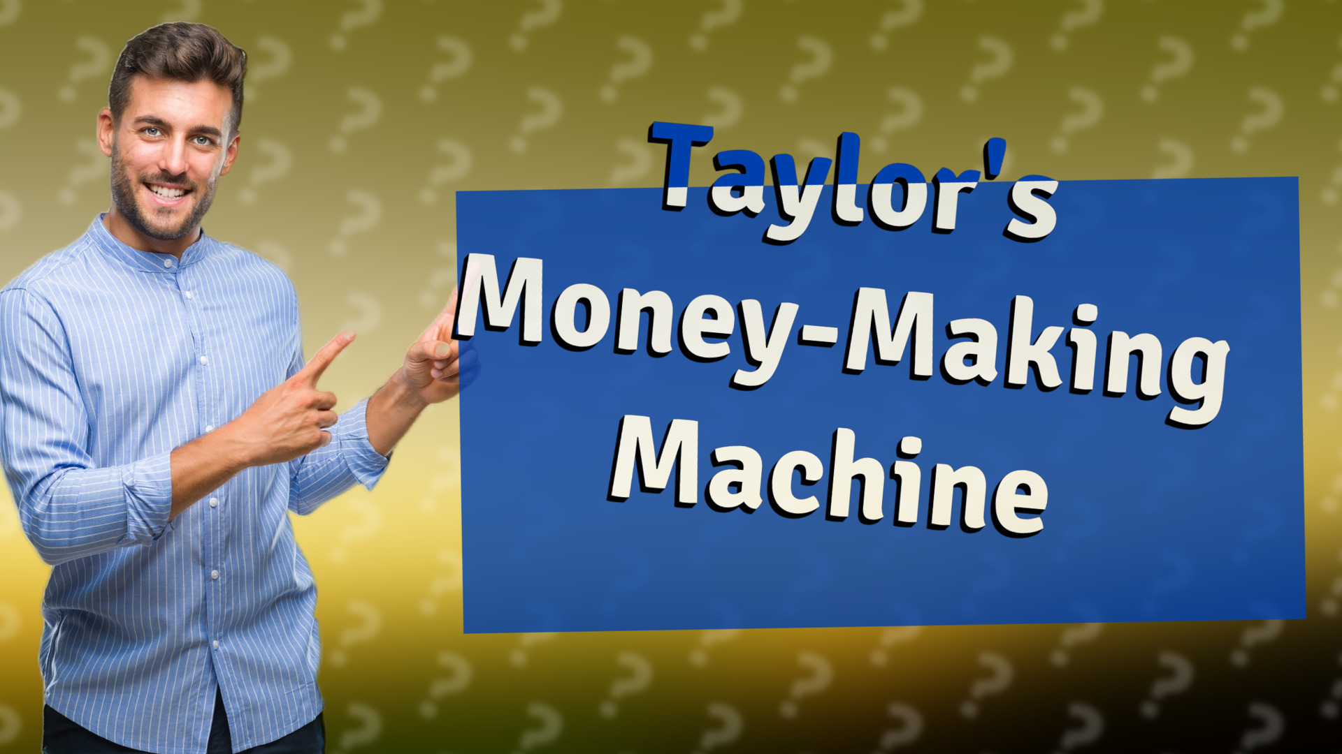 Taylor's Money-Making Machine