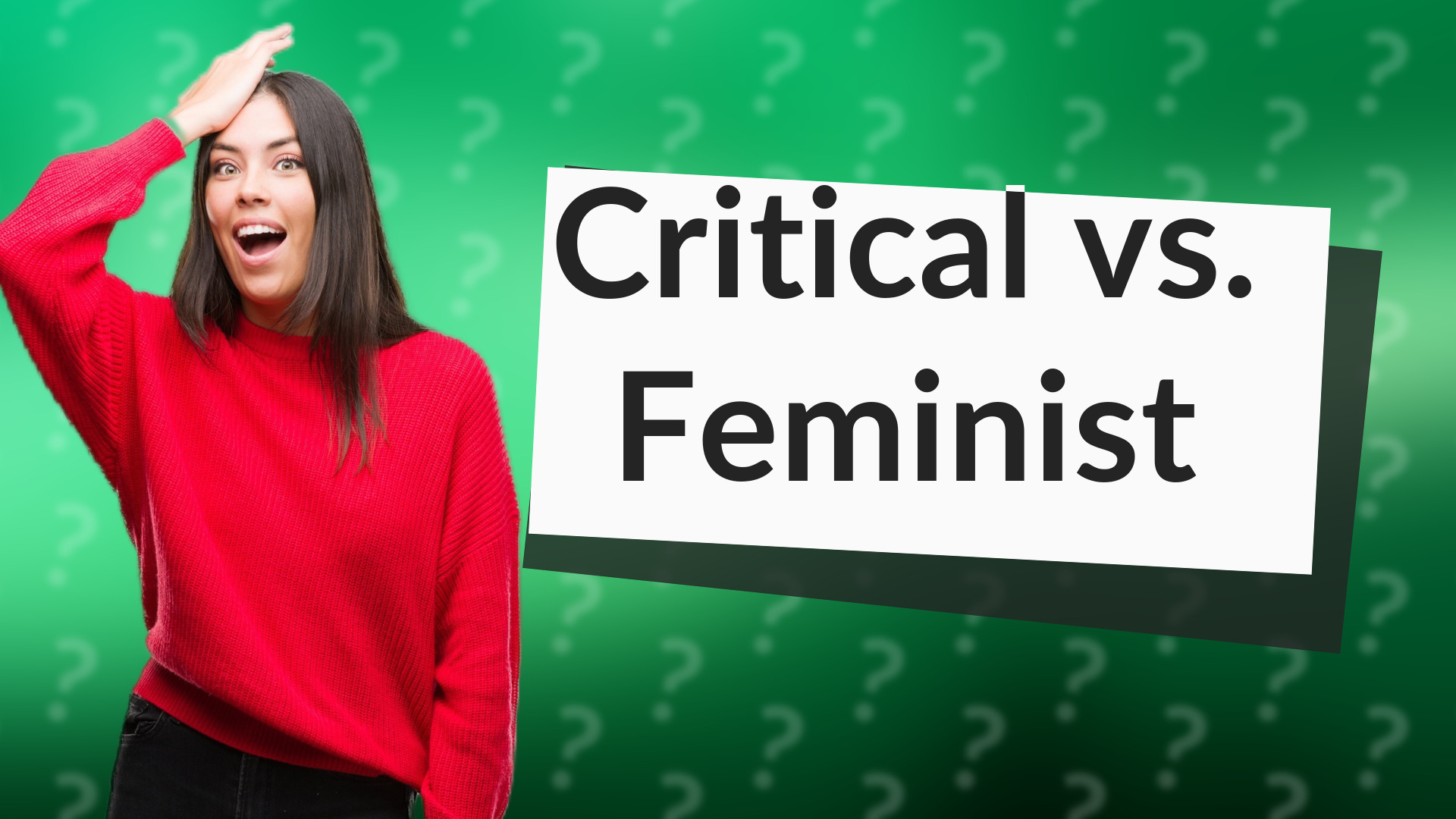 Critical vs. Feminist