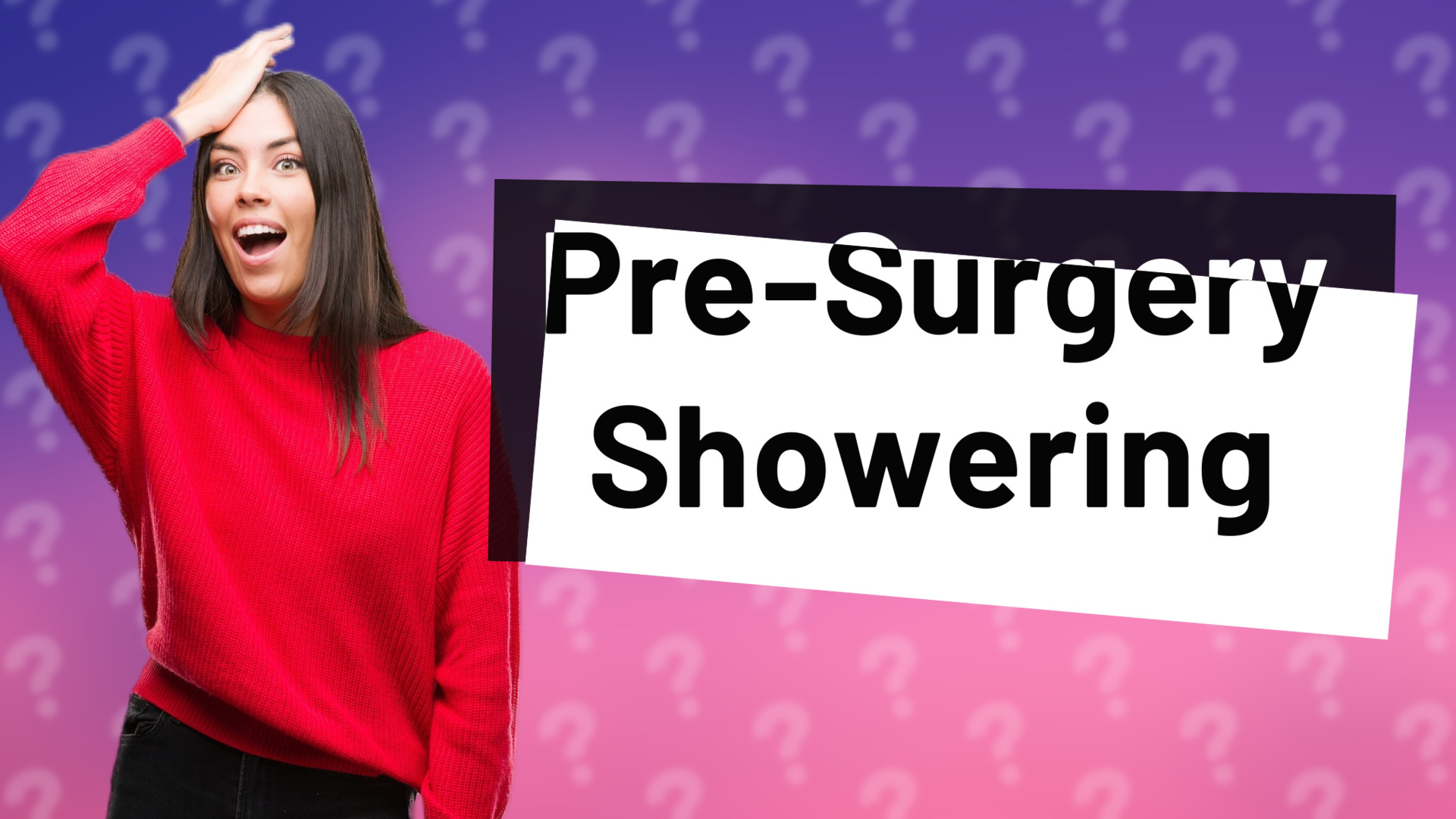 Pre-Surgery Showering