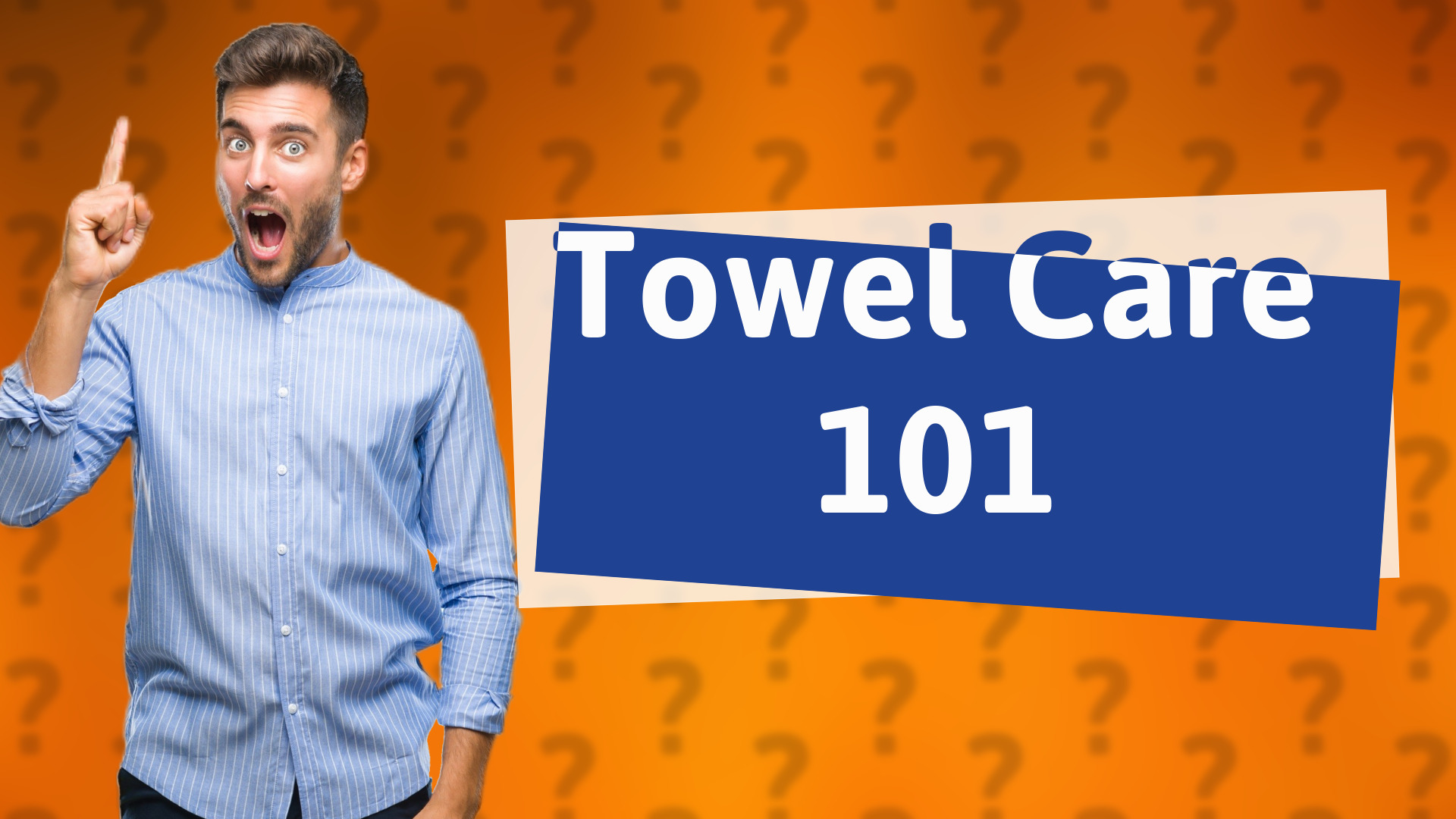 Towel Care 101