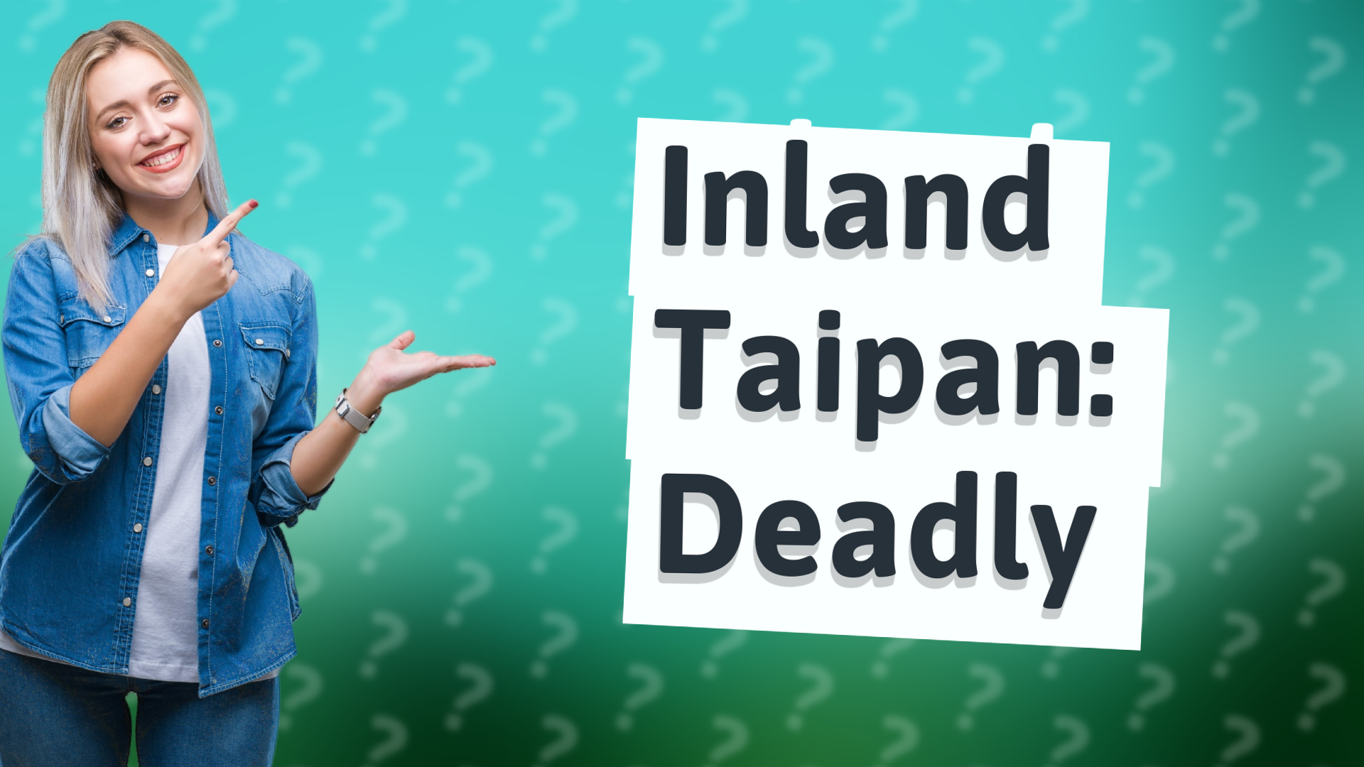 Inland Taipan: Deadly