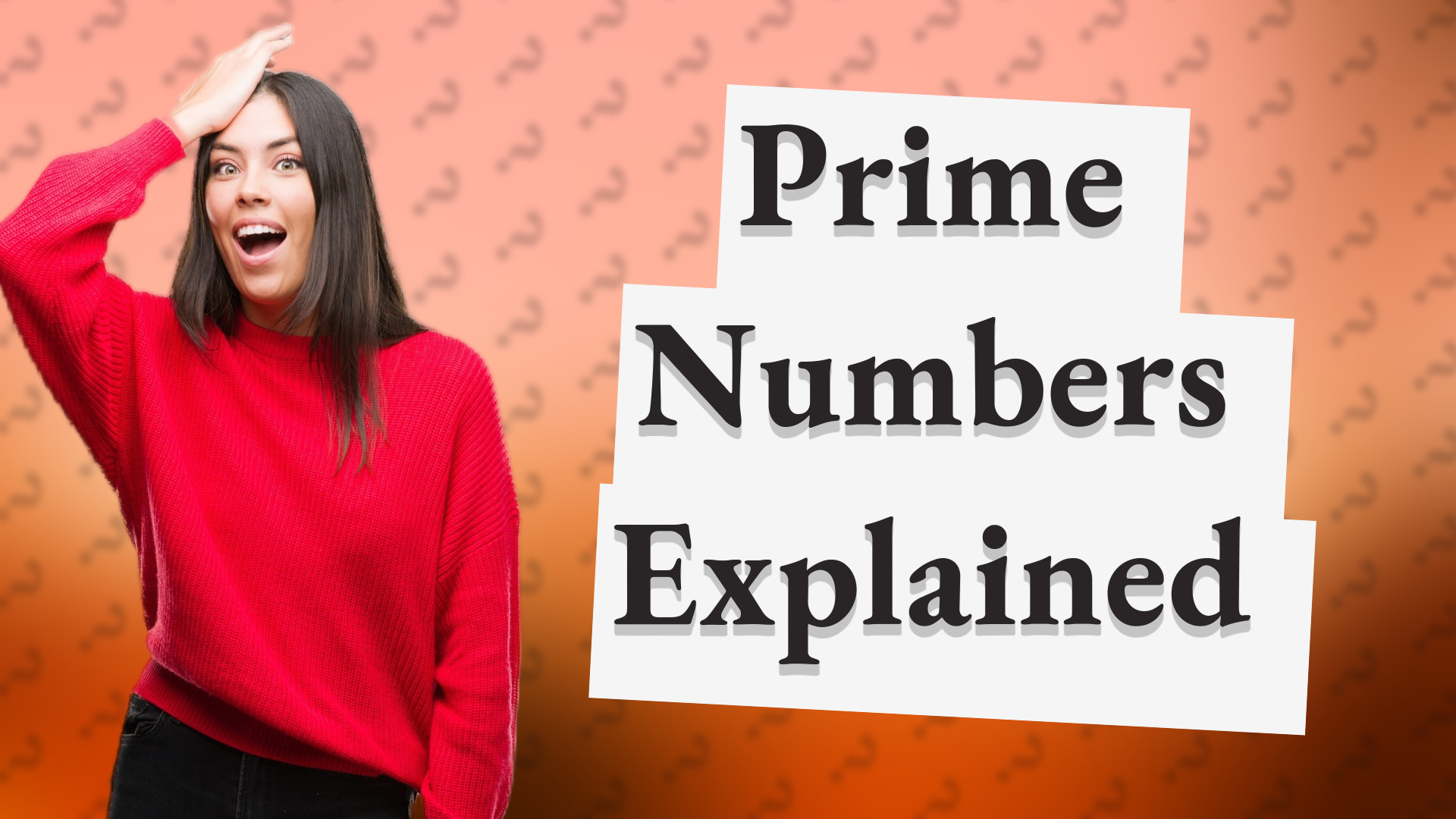 Prime Numbers Explained