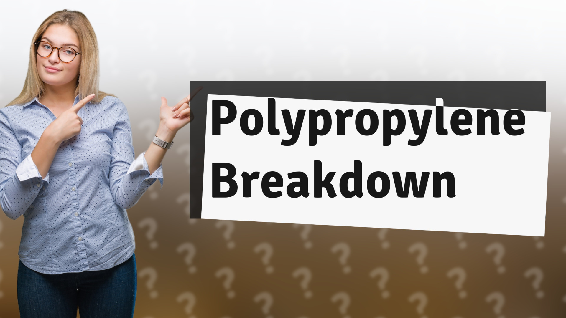 Polypropylene Breakdown