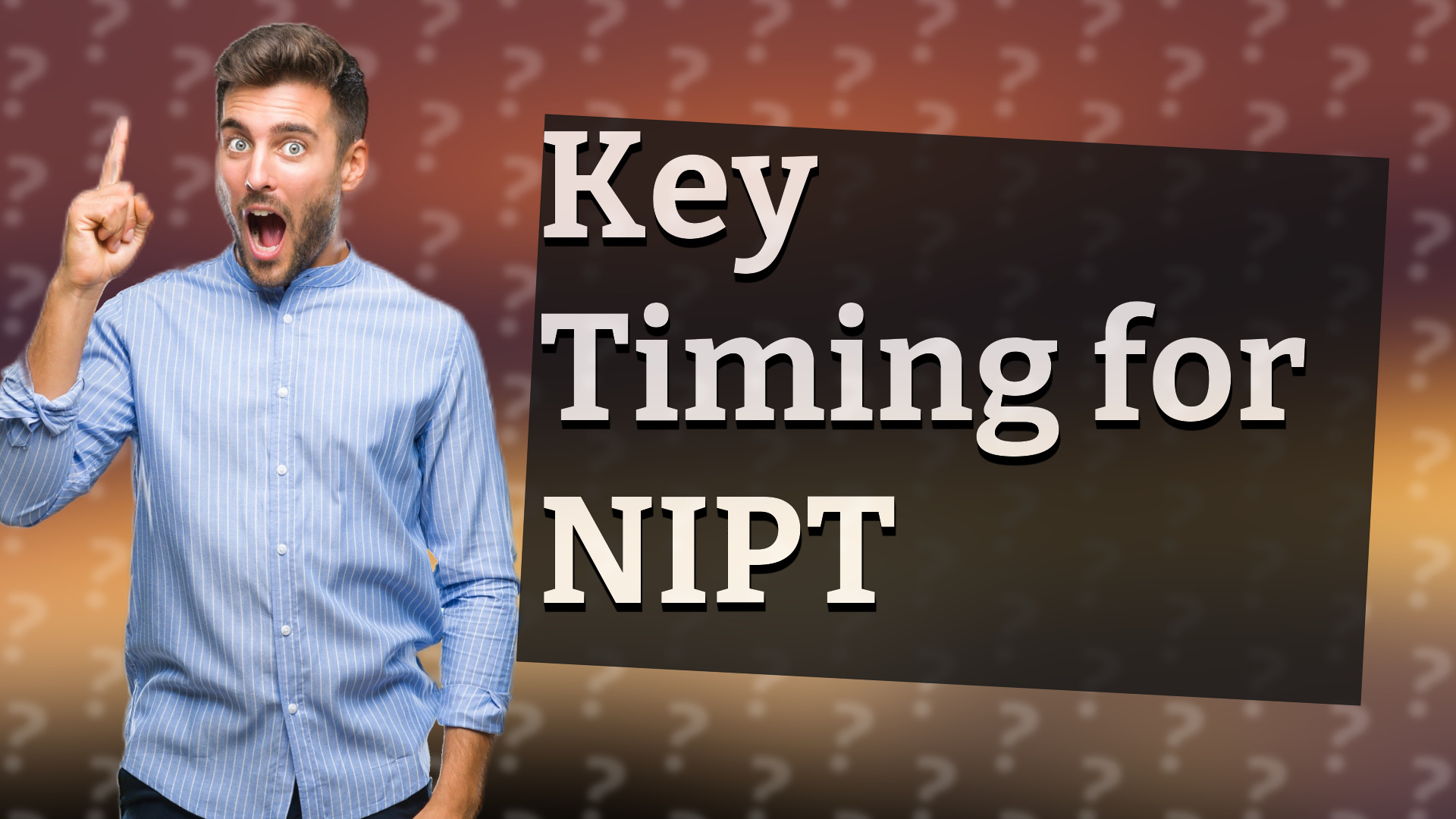 Key Timing for NIPT