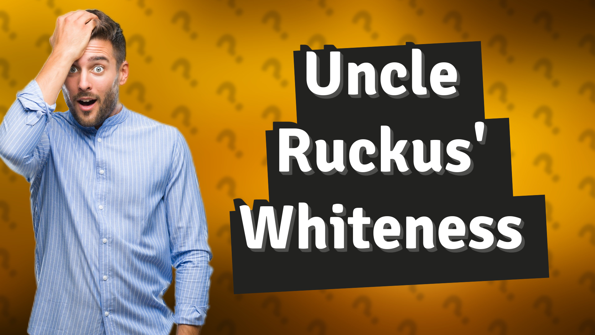 Uncle Ruckus' Whiteness