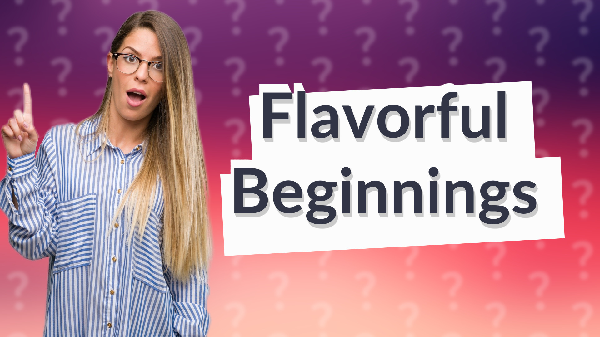 Flavorful Beginnings