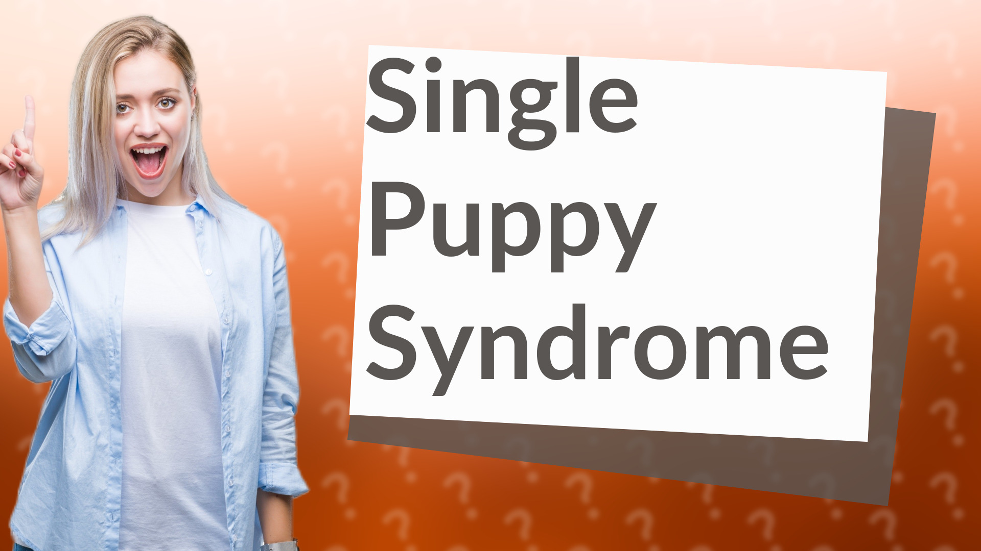 Single Puppy Syndrome