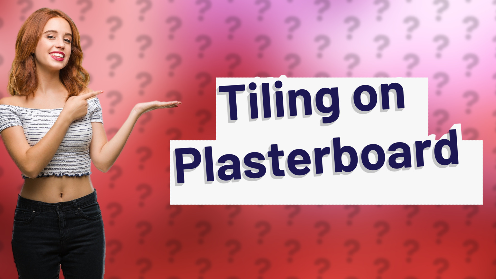 Tiling on Plasterboard