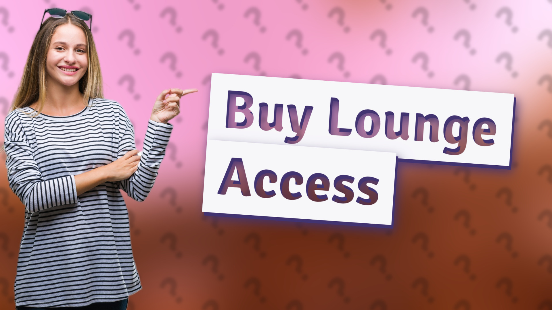 Buy Lounge Access