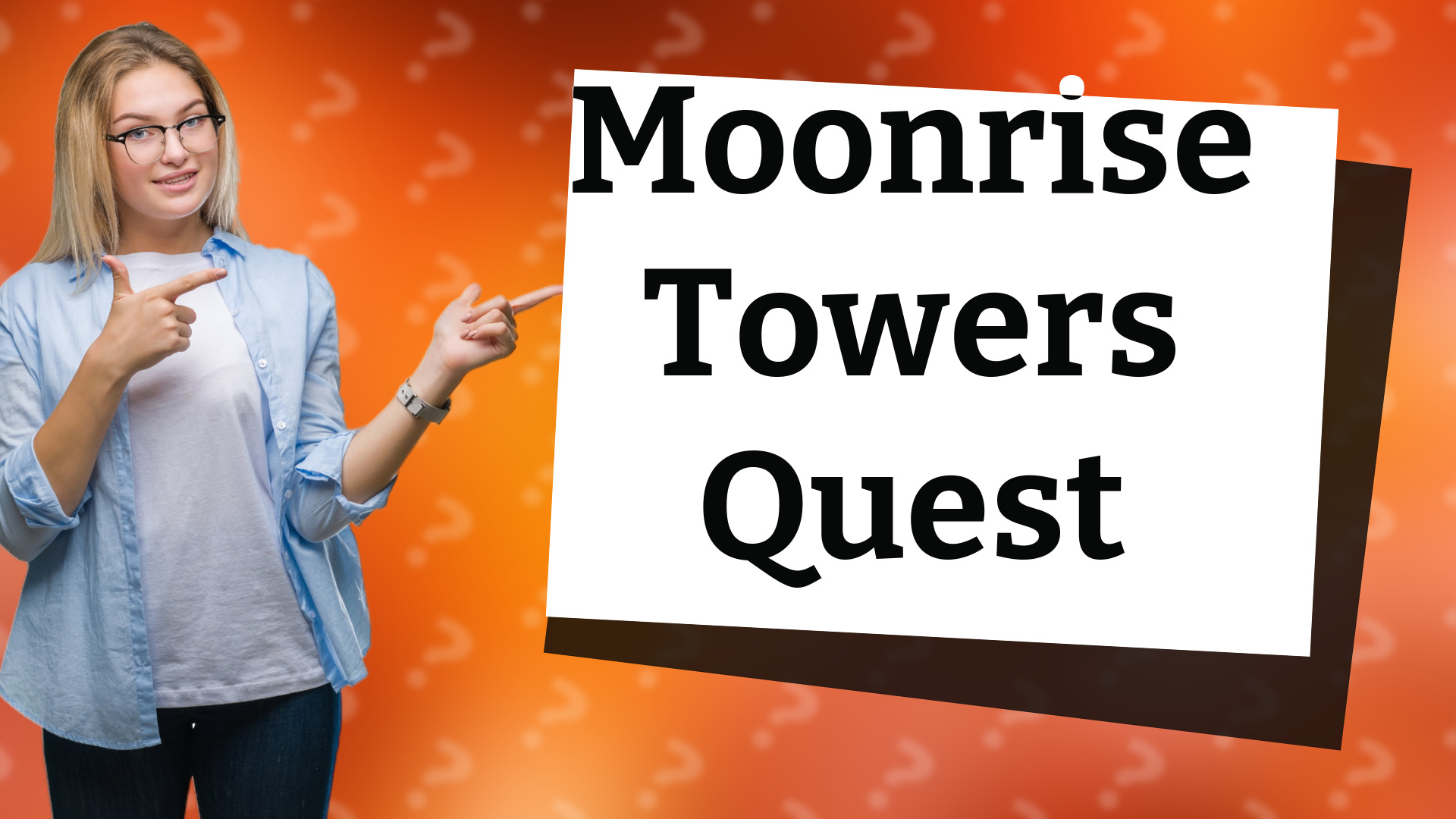 Moonrise Towers Quest
