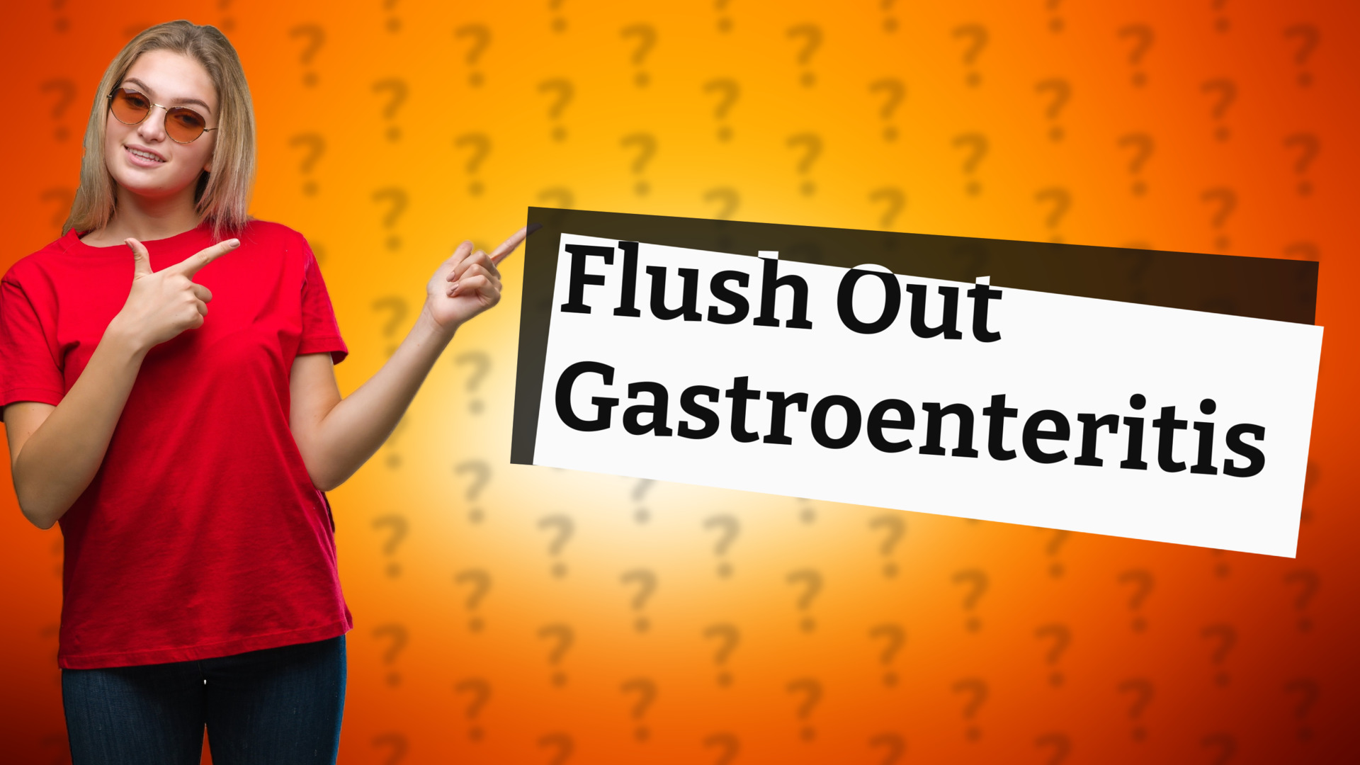 Flush Out Gastroenteritis
