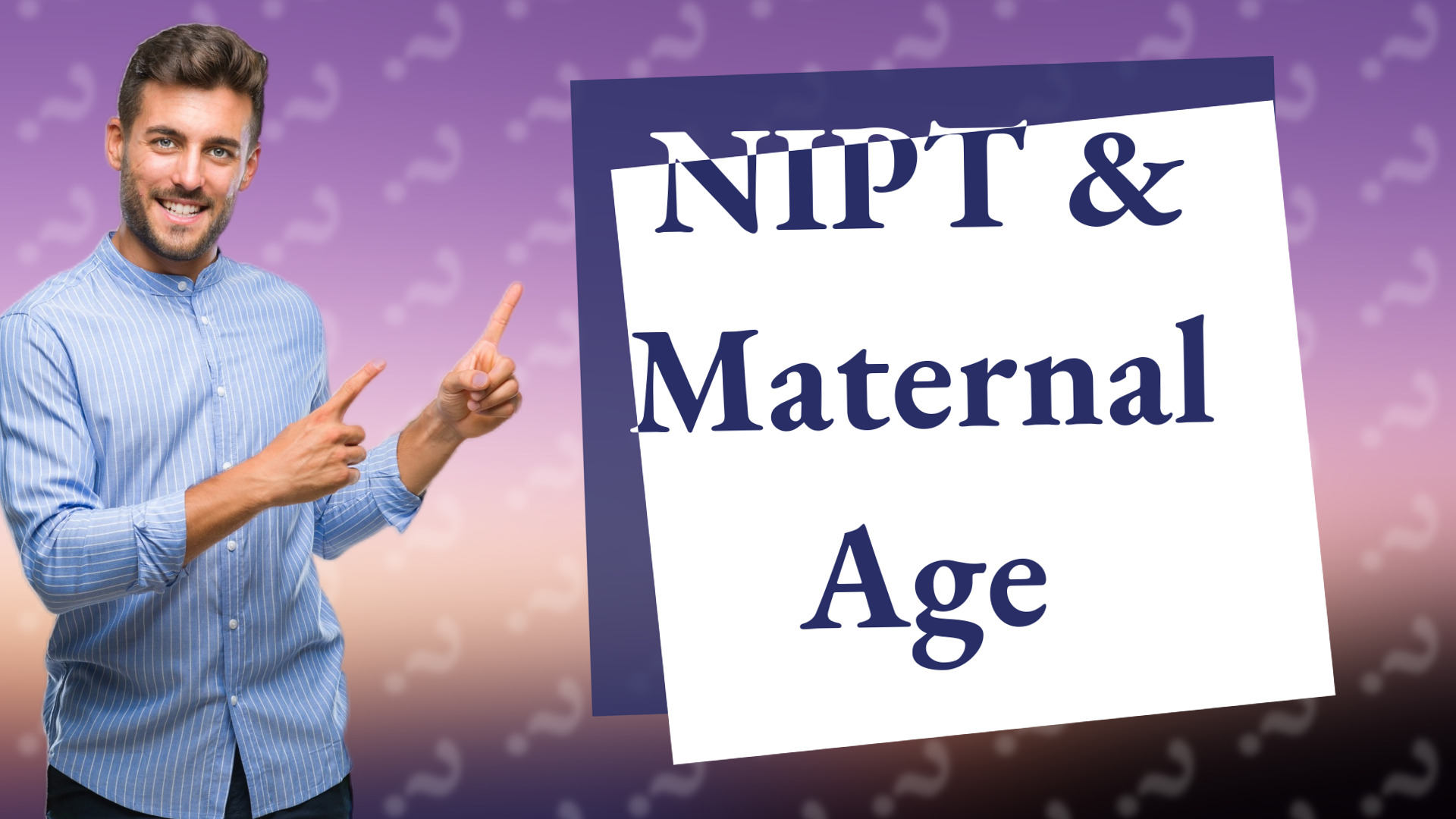 NIPT & Maternal Age