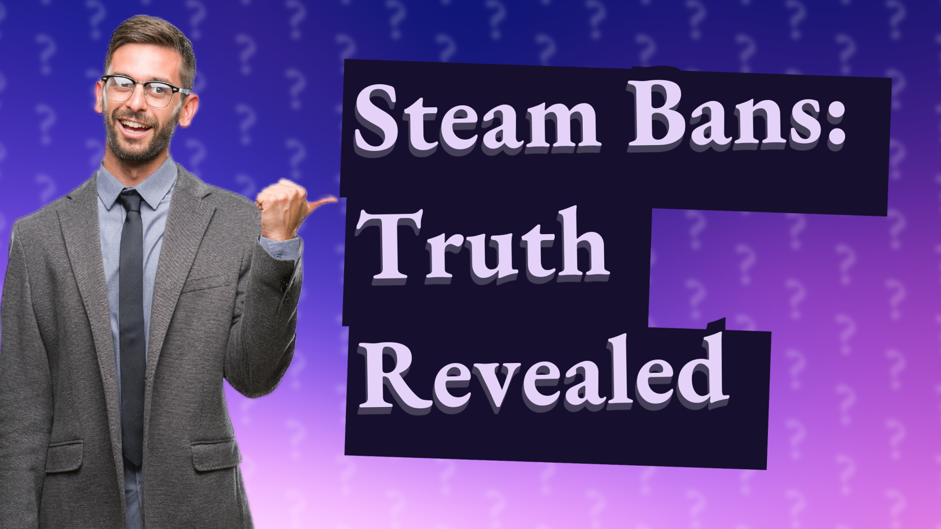 Steam Bans: Truth Revealed