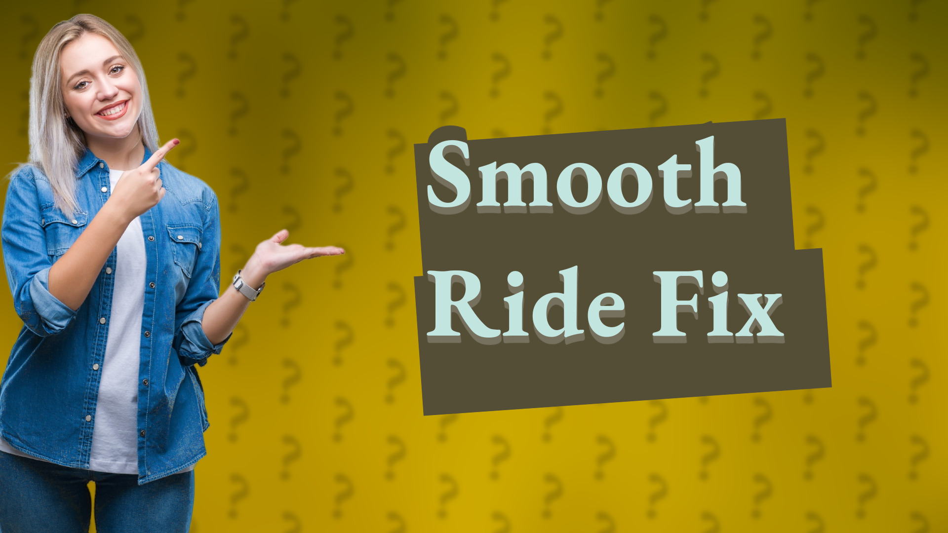 Smooth Ride Fix