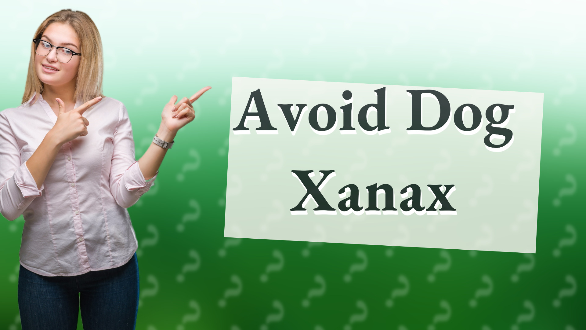 Avoid Dog Xanax
