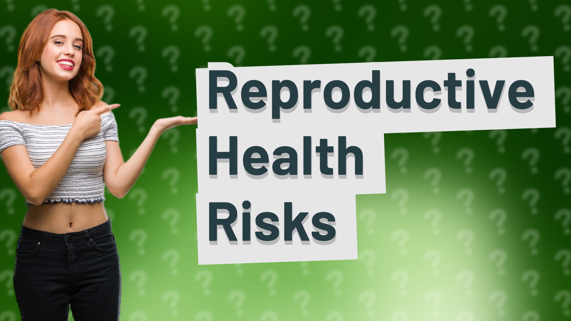 Reproductive Health Risks