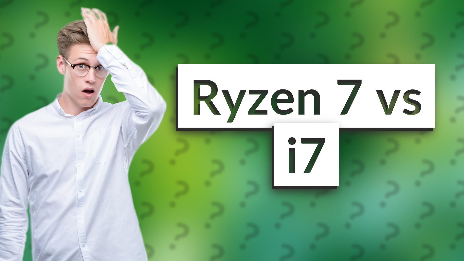 Ryzen 7 vs i7