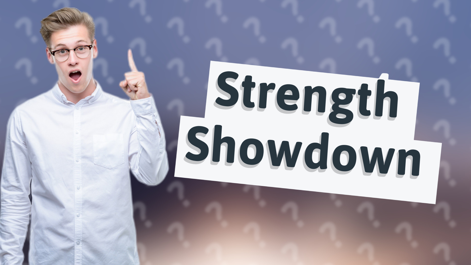 Strength Showdown
