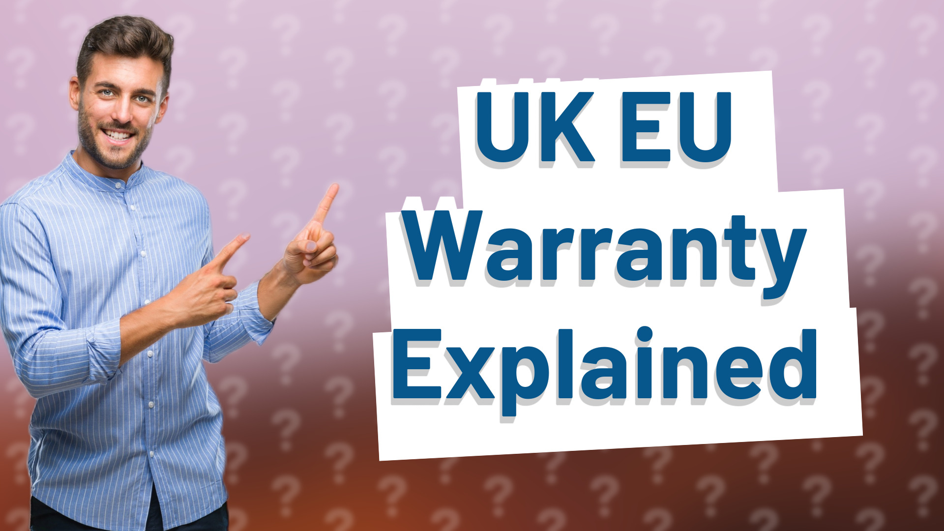 UK EU Warranty Explained