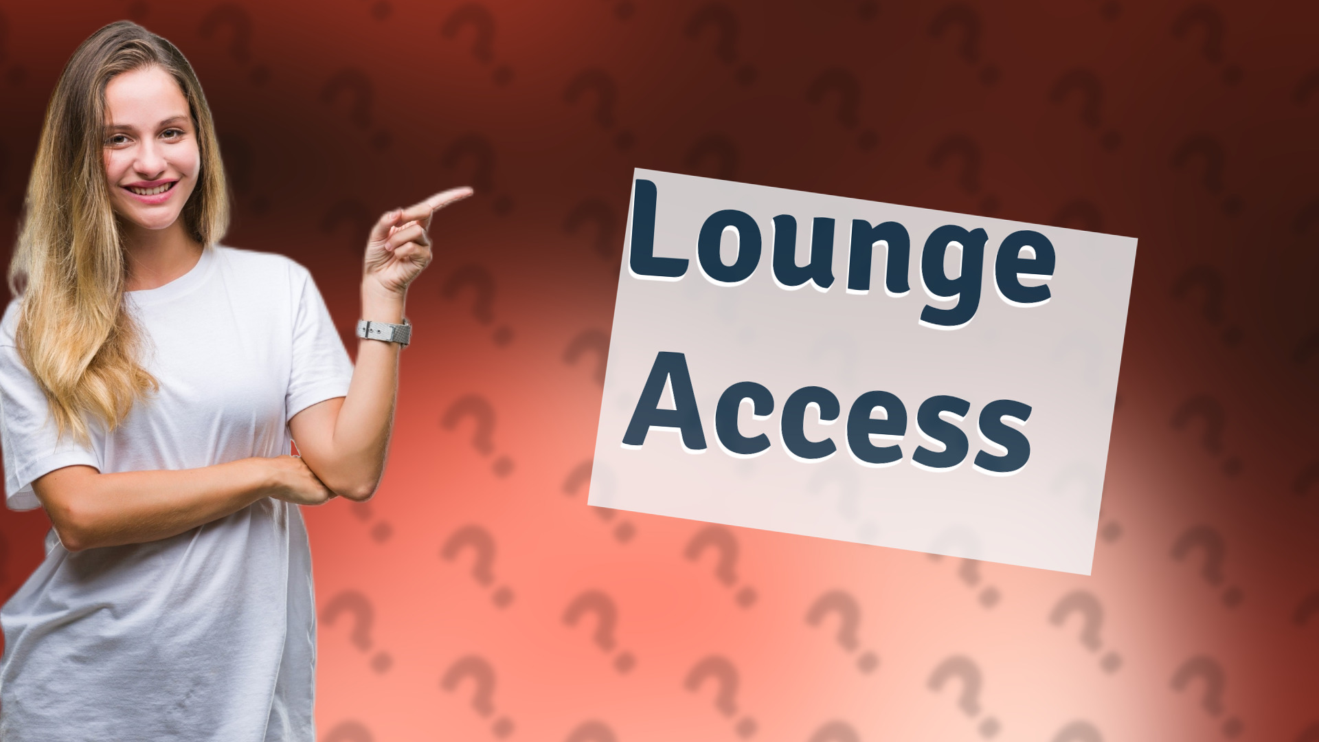 Lounge Access