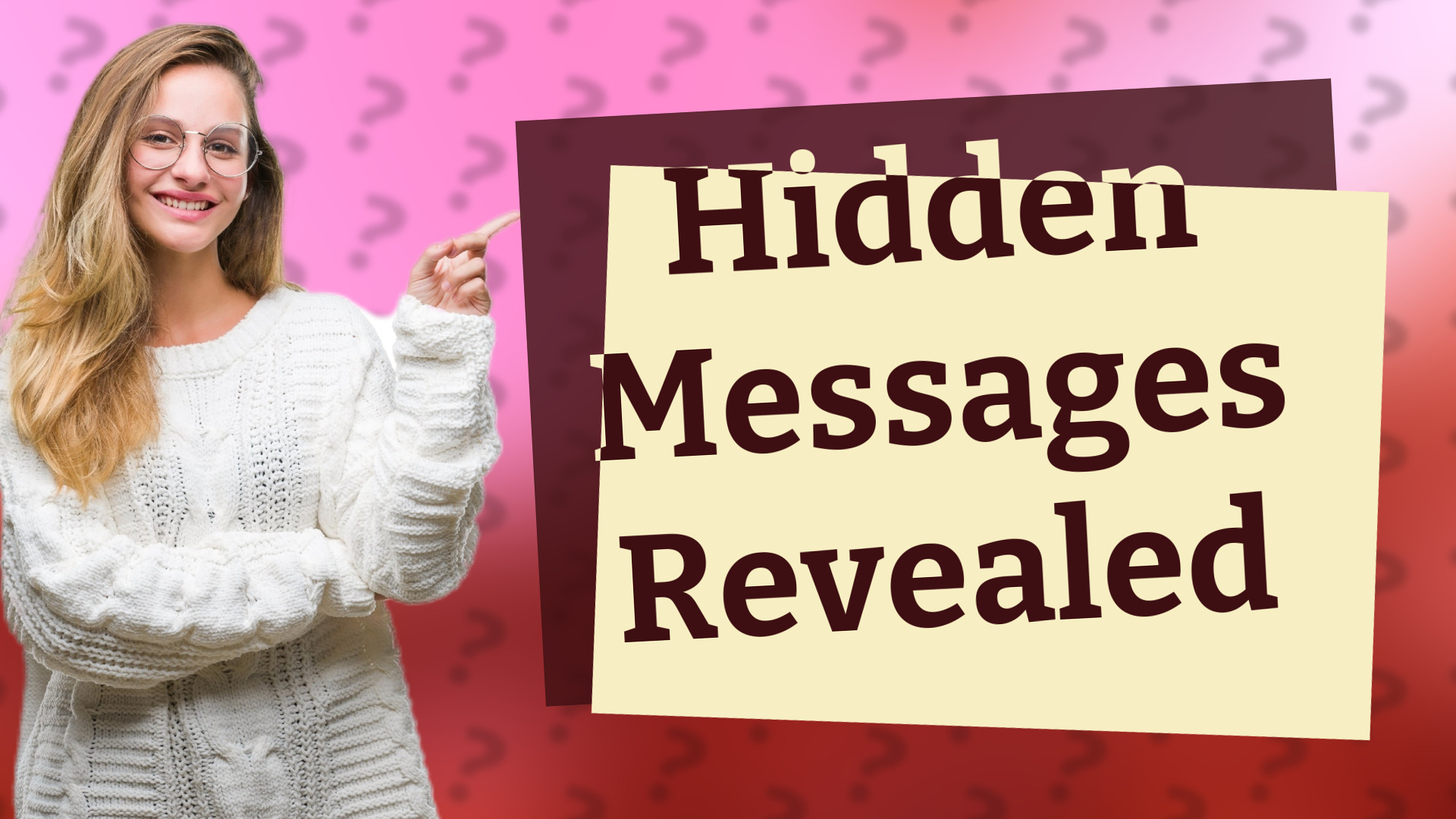 Hidden Messages Revealed