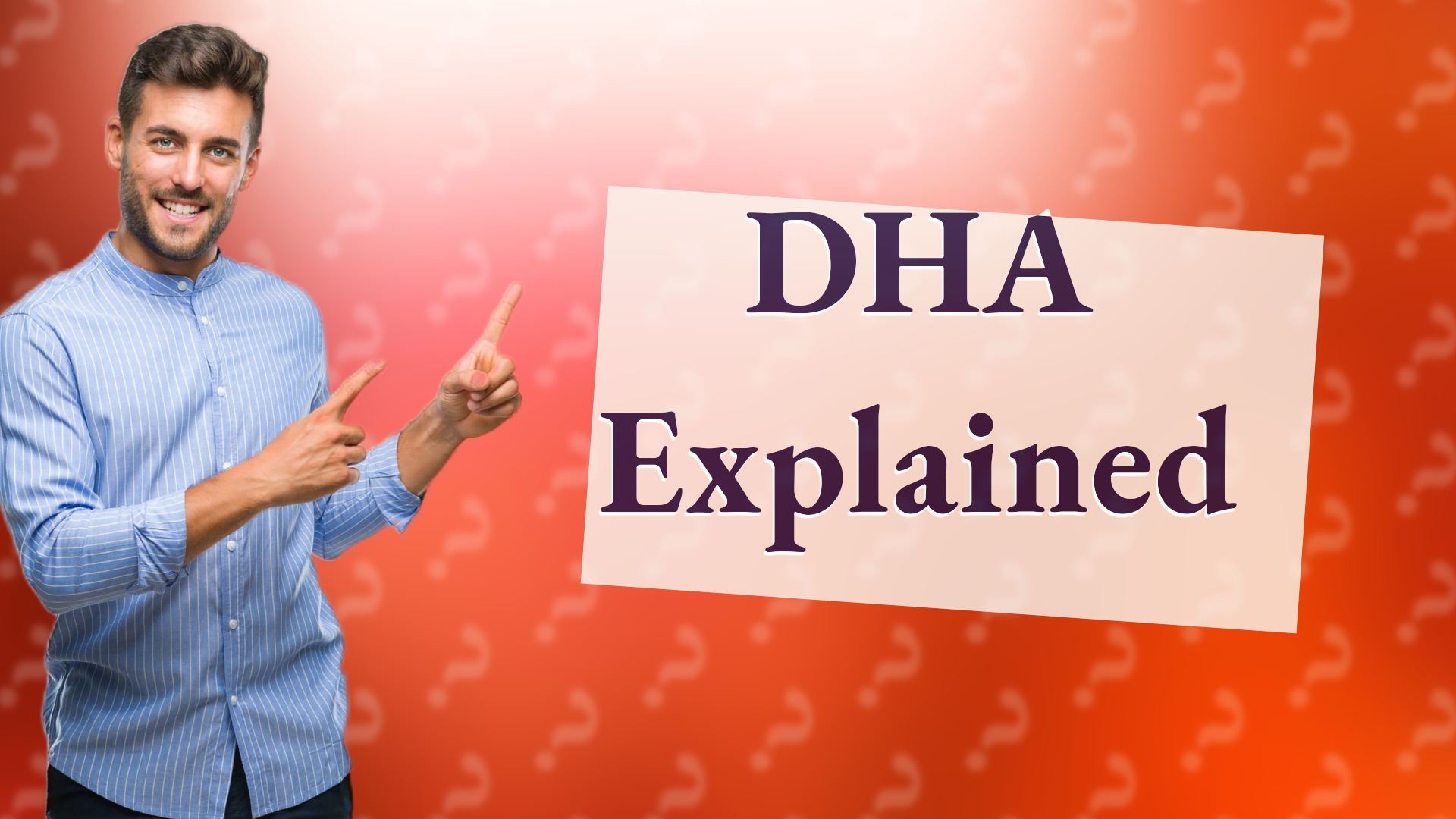 DHA Explained