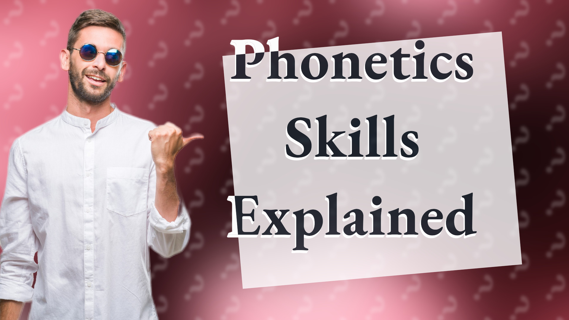Phonetics Skills Explained