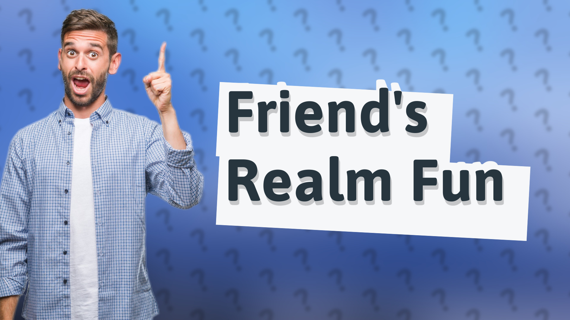 Friend's Realm Fun