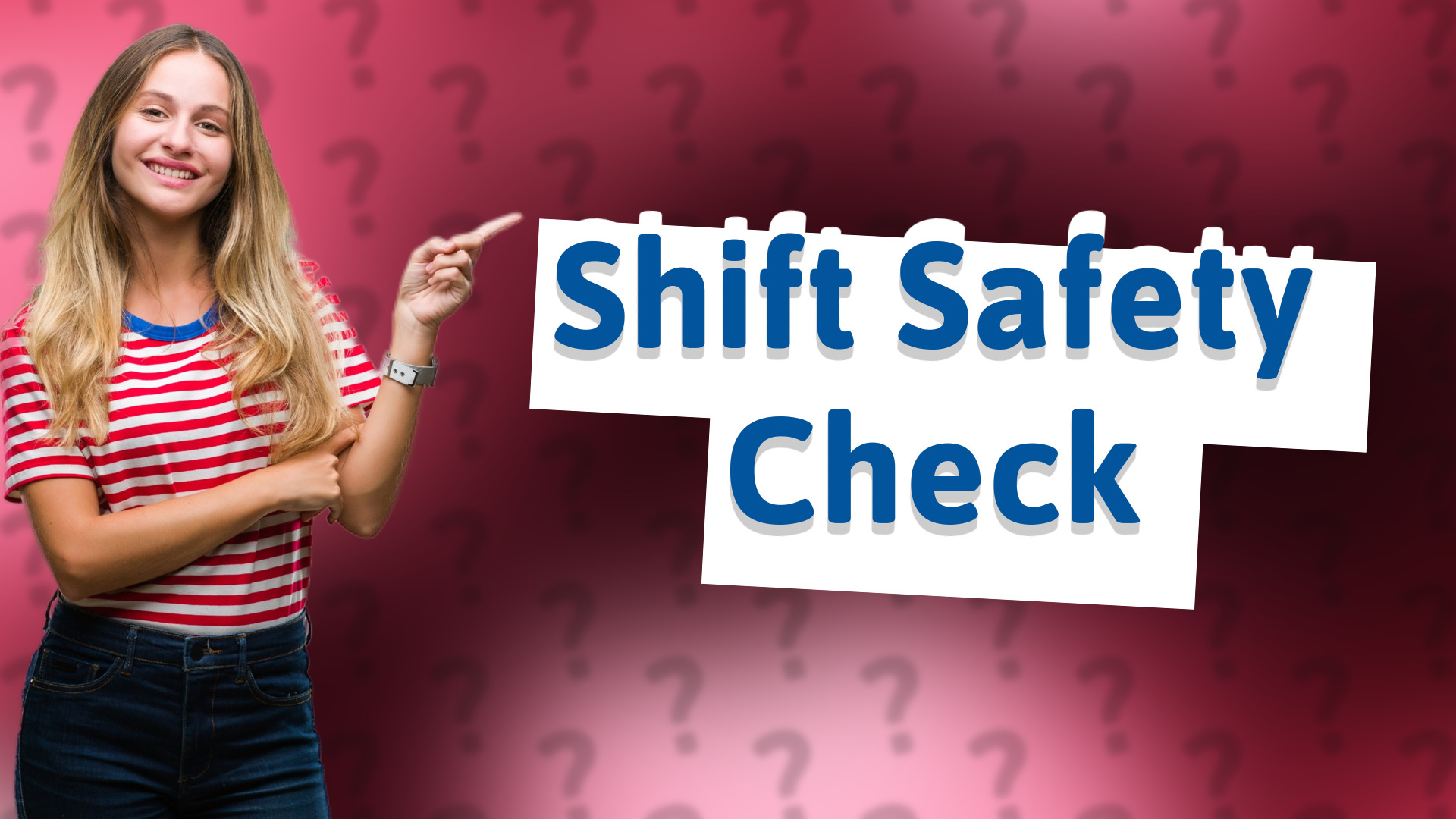 Shift Safety Check