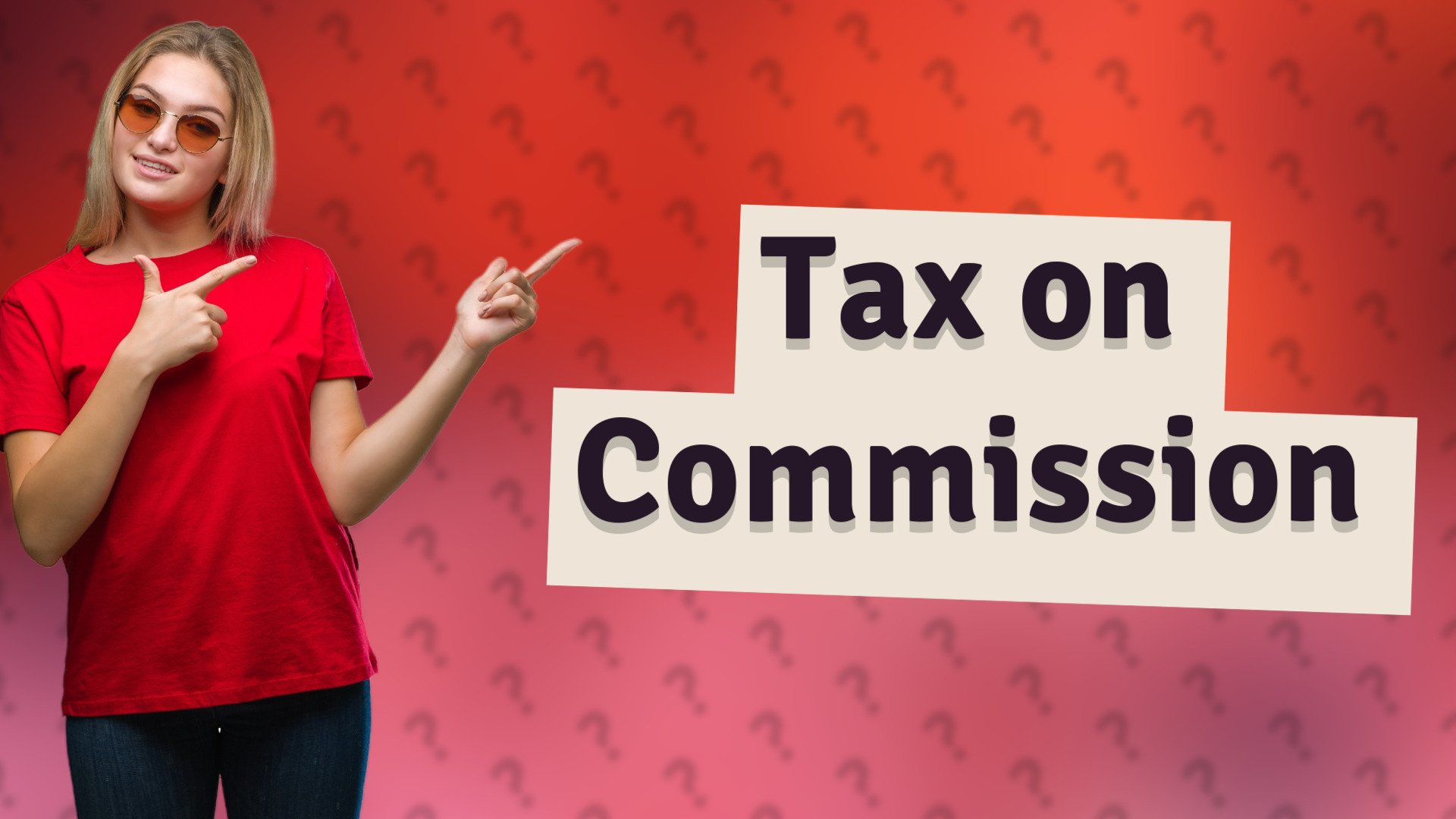 Tax on Commission