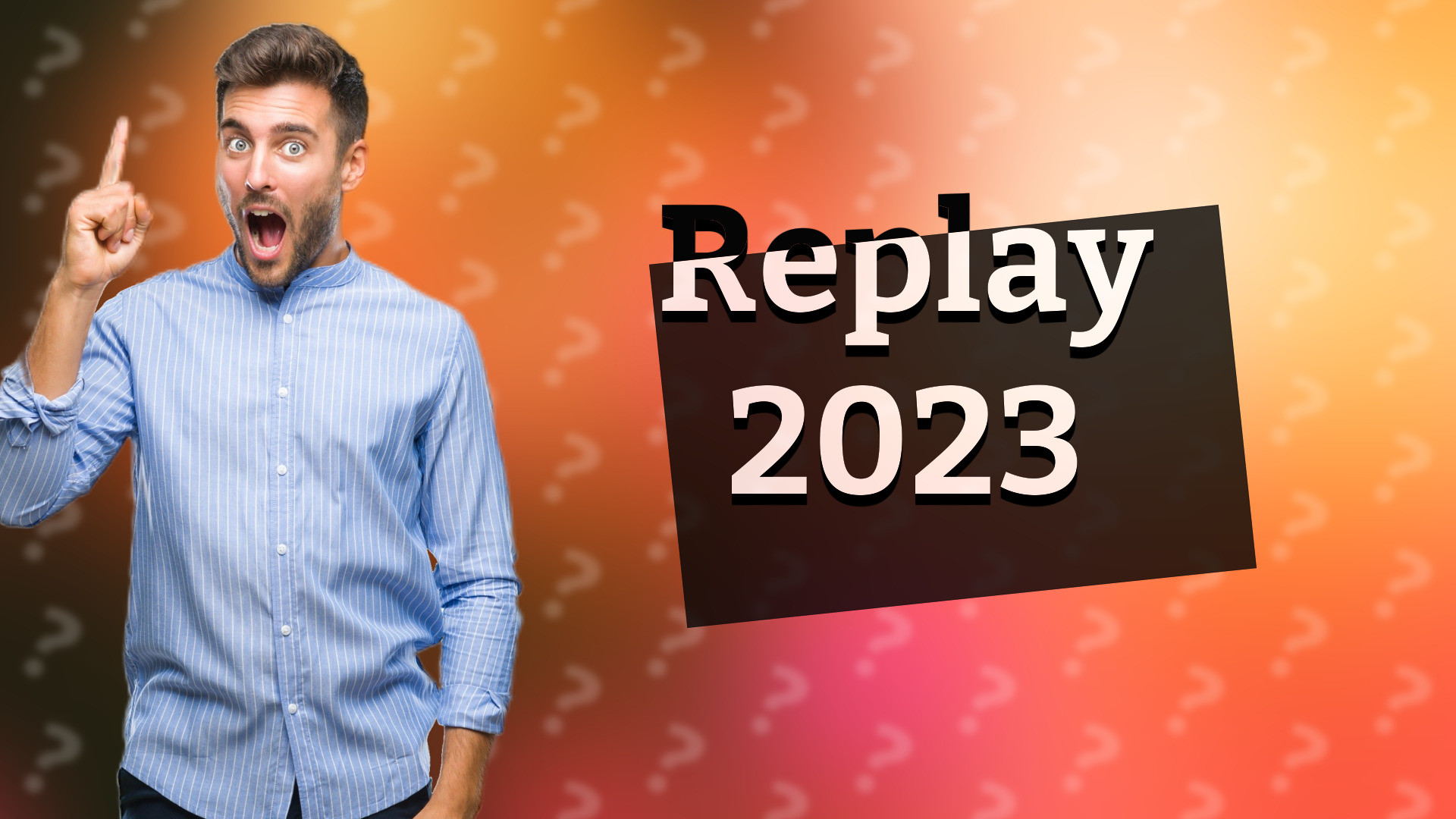 Replay 2023