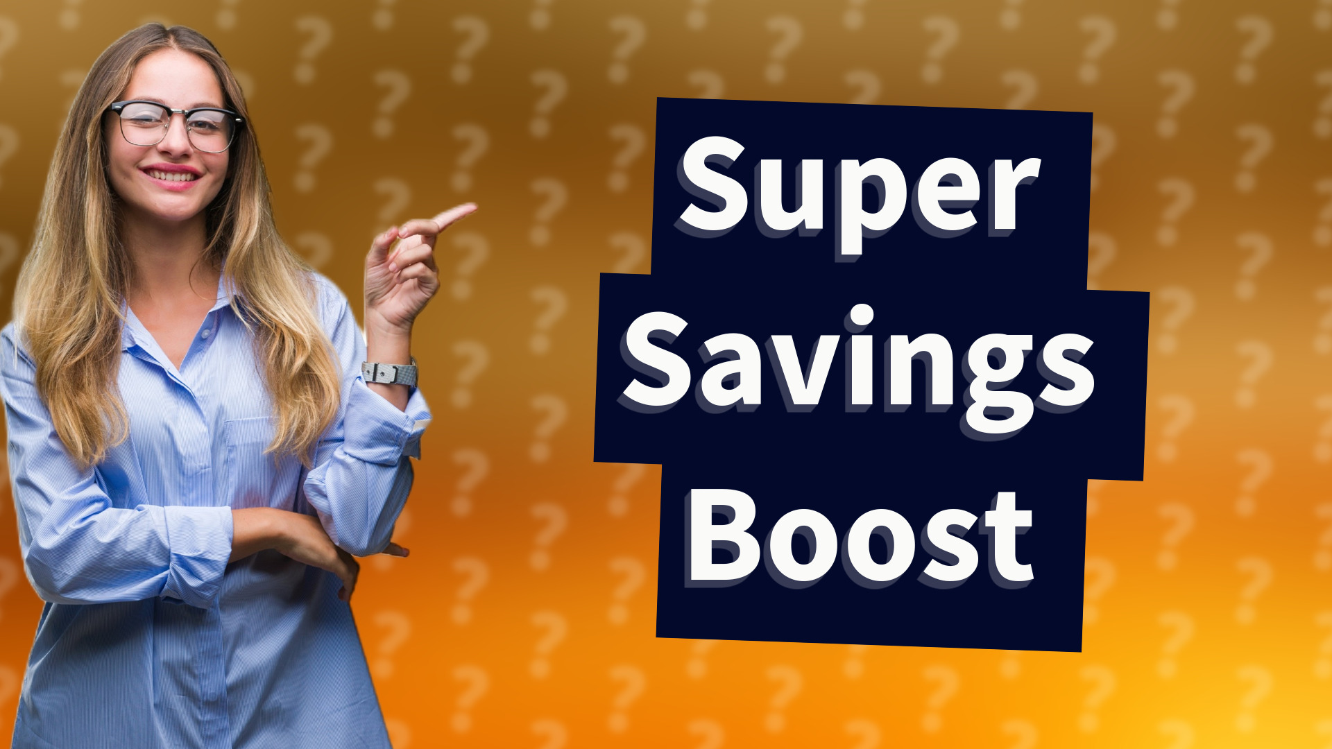 Super Savings Boost