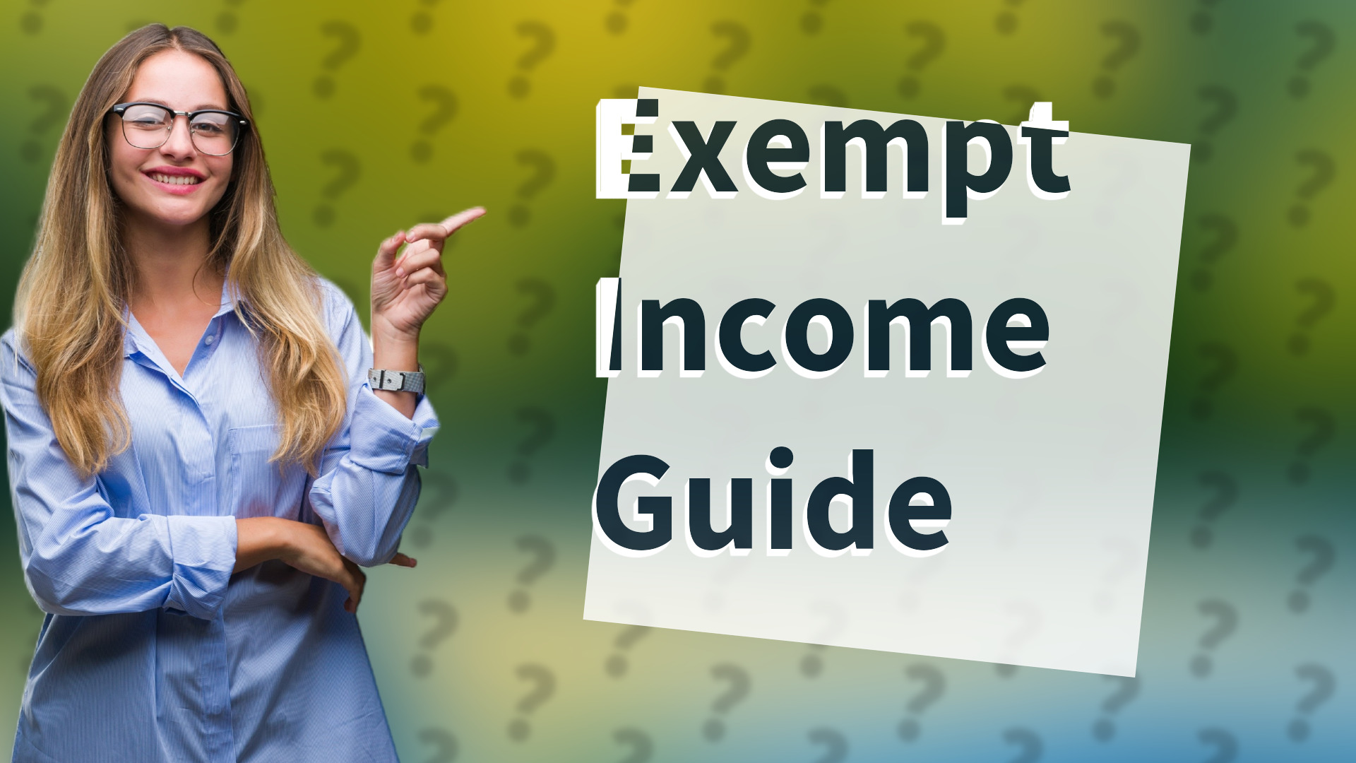 Exempt Income Guide