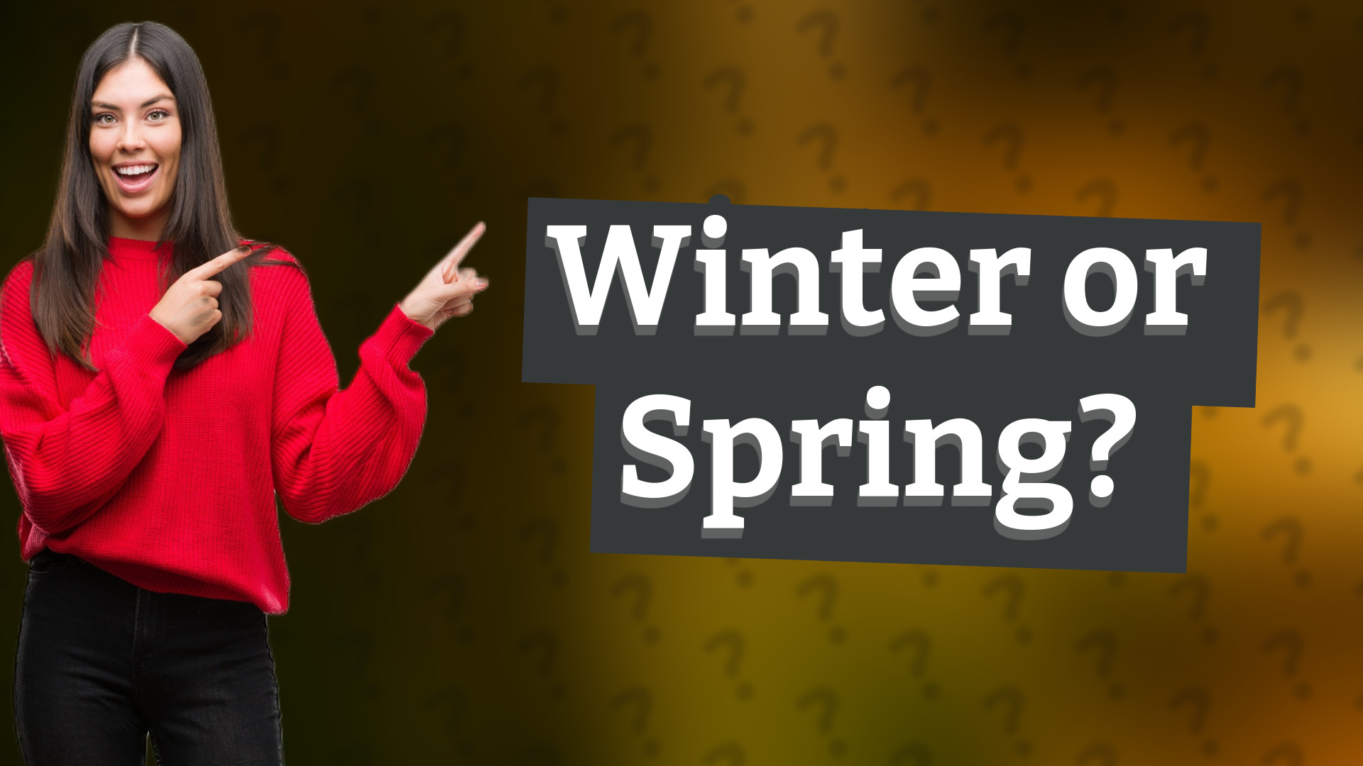 Winter or Spring?