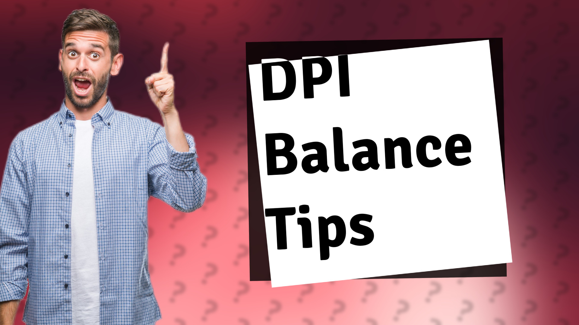 DPI Balance Tips