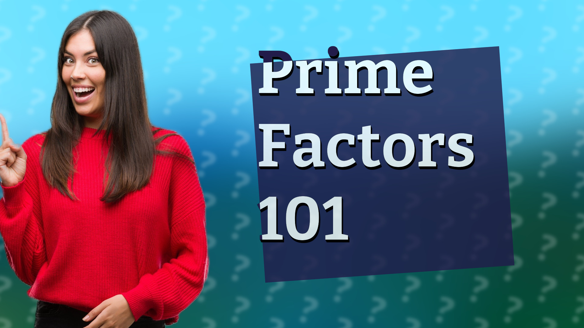 Prime Factors 101