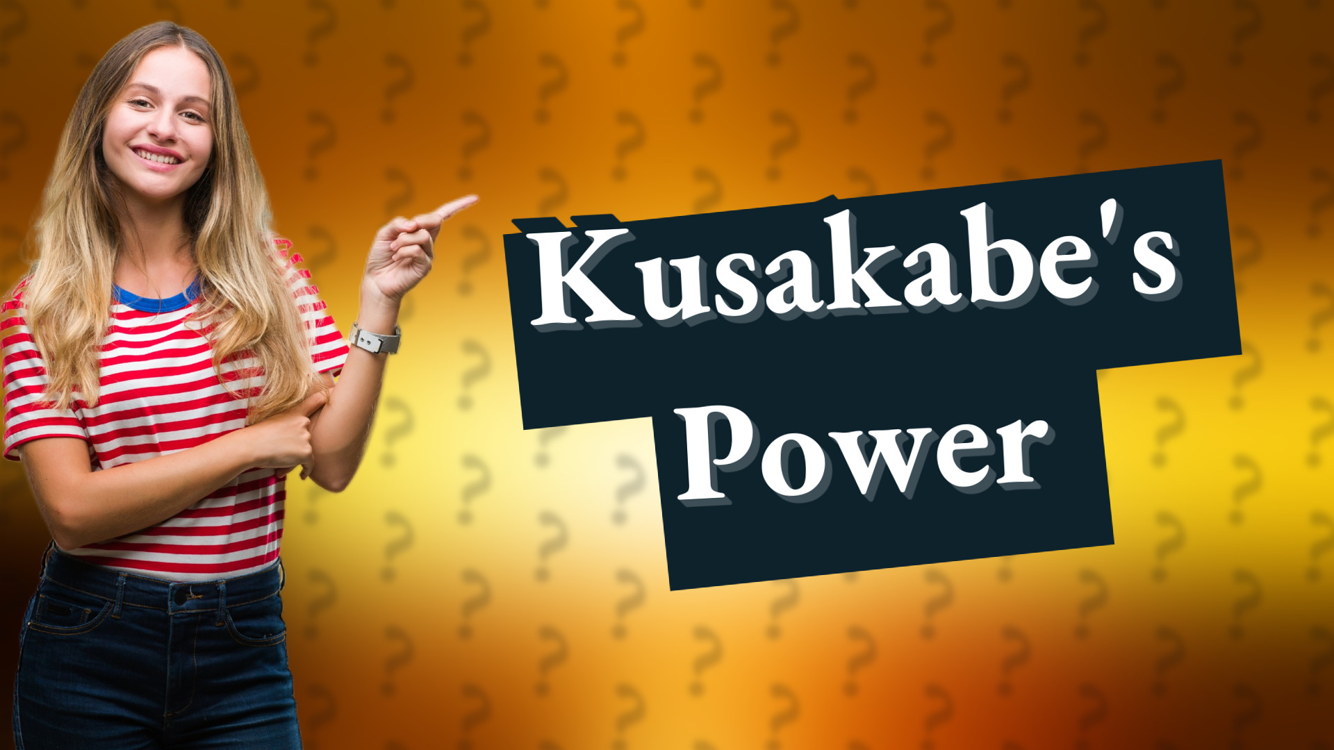 Kusakabe's Power