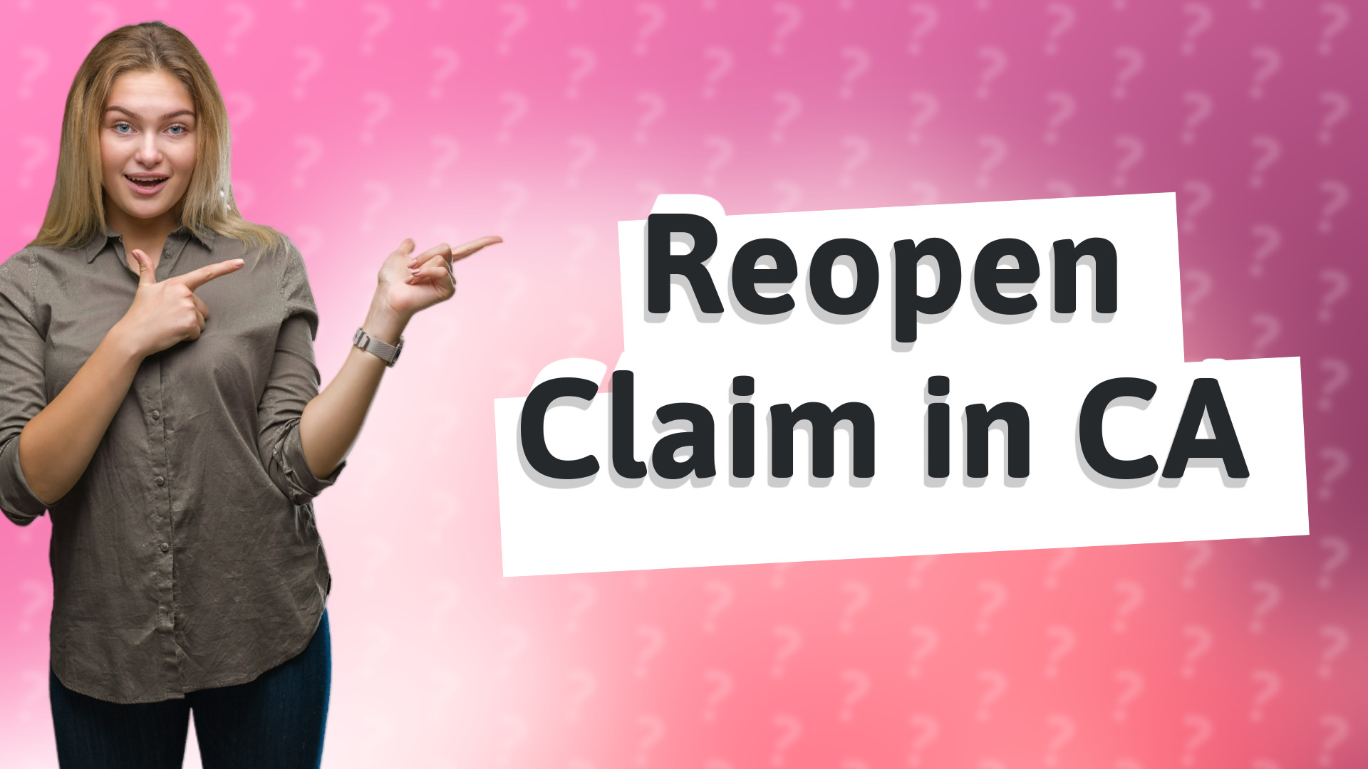 Reopen Claim in CA