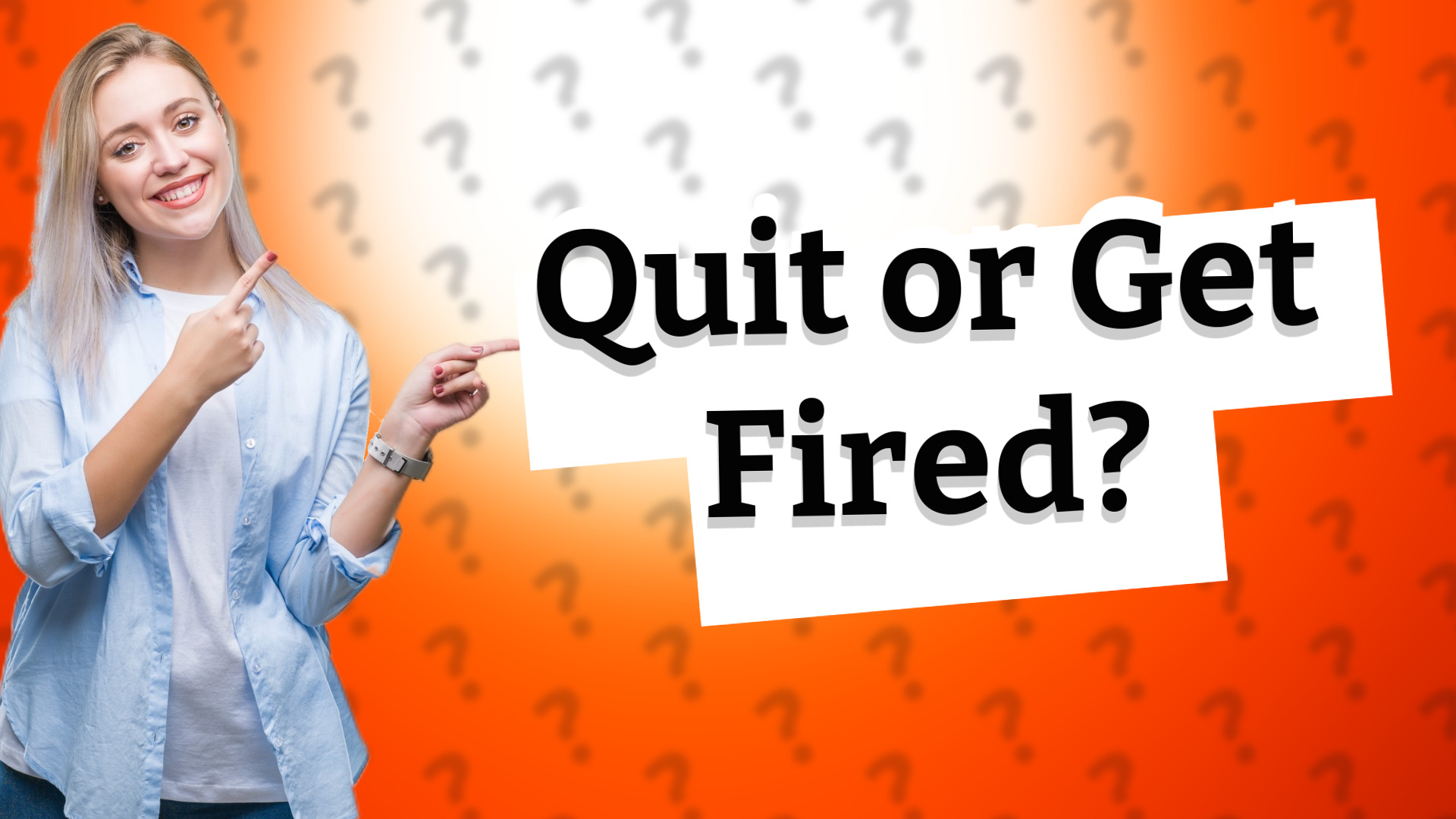 Quit or Get Fired?