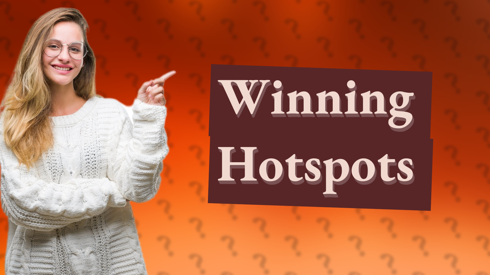 Winning Hotspots