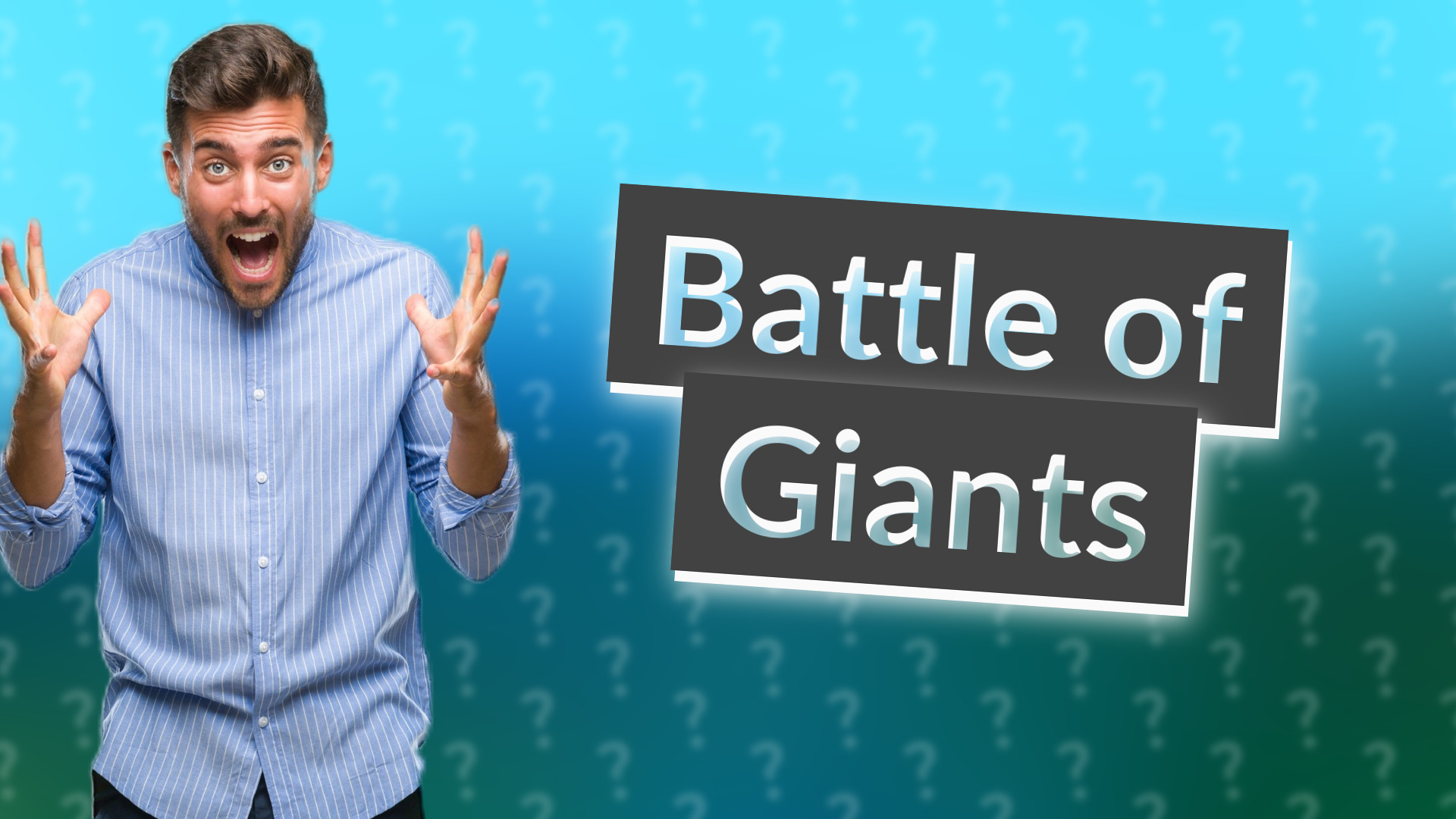 Battle of Giants